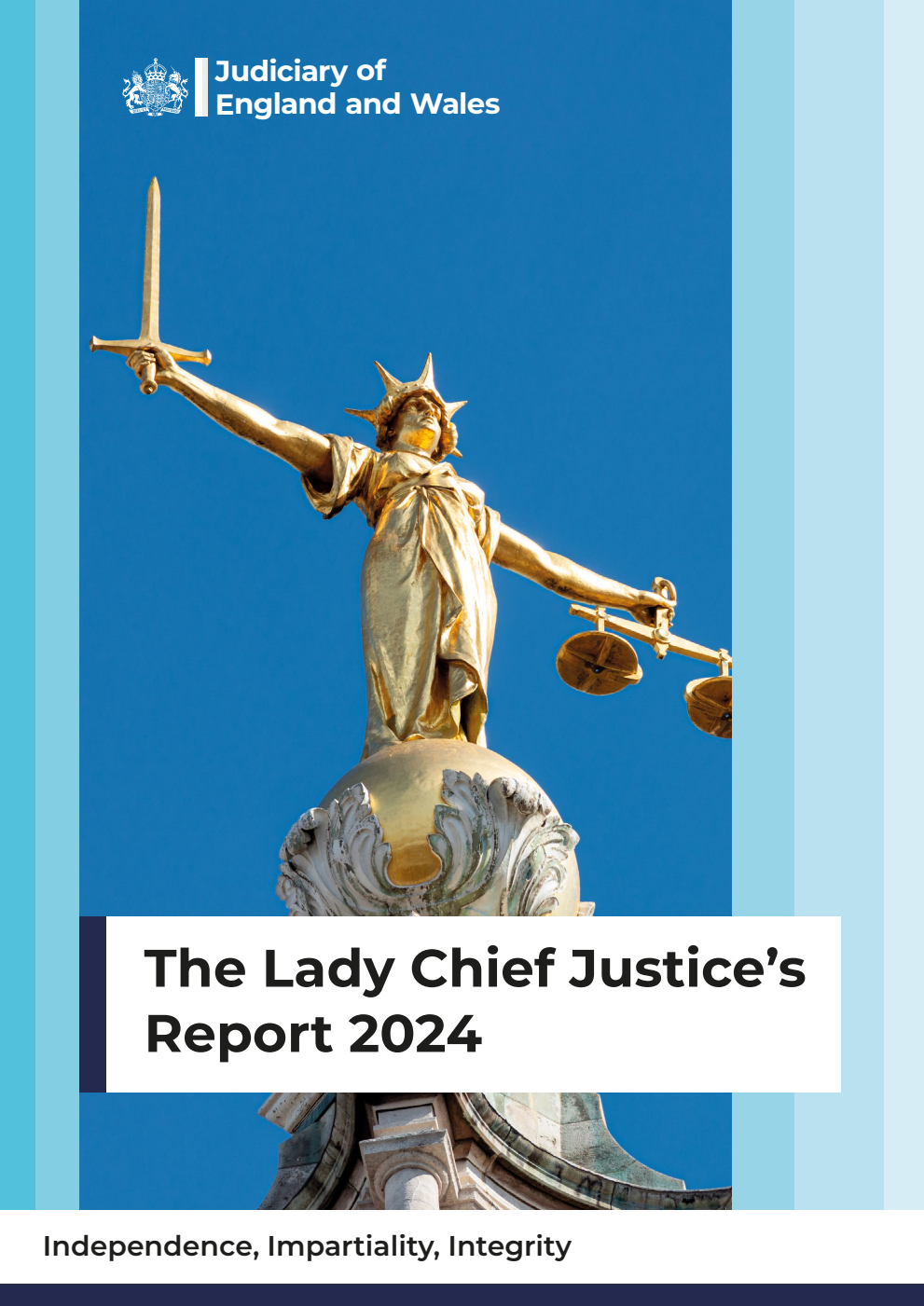 The Lady Chief Justice’s Report 2024. Independence, Impartiality, Integrity