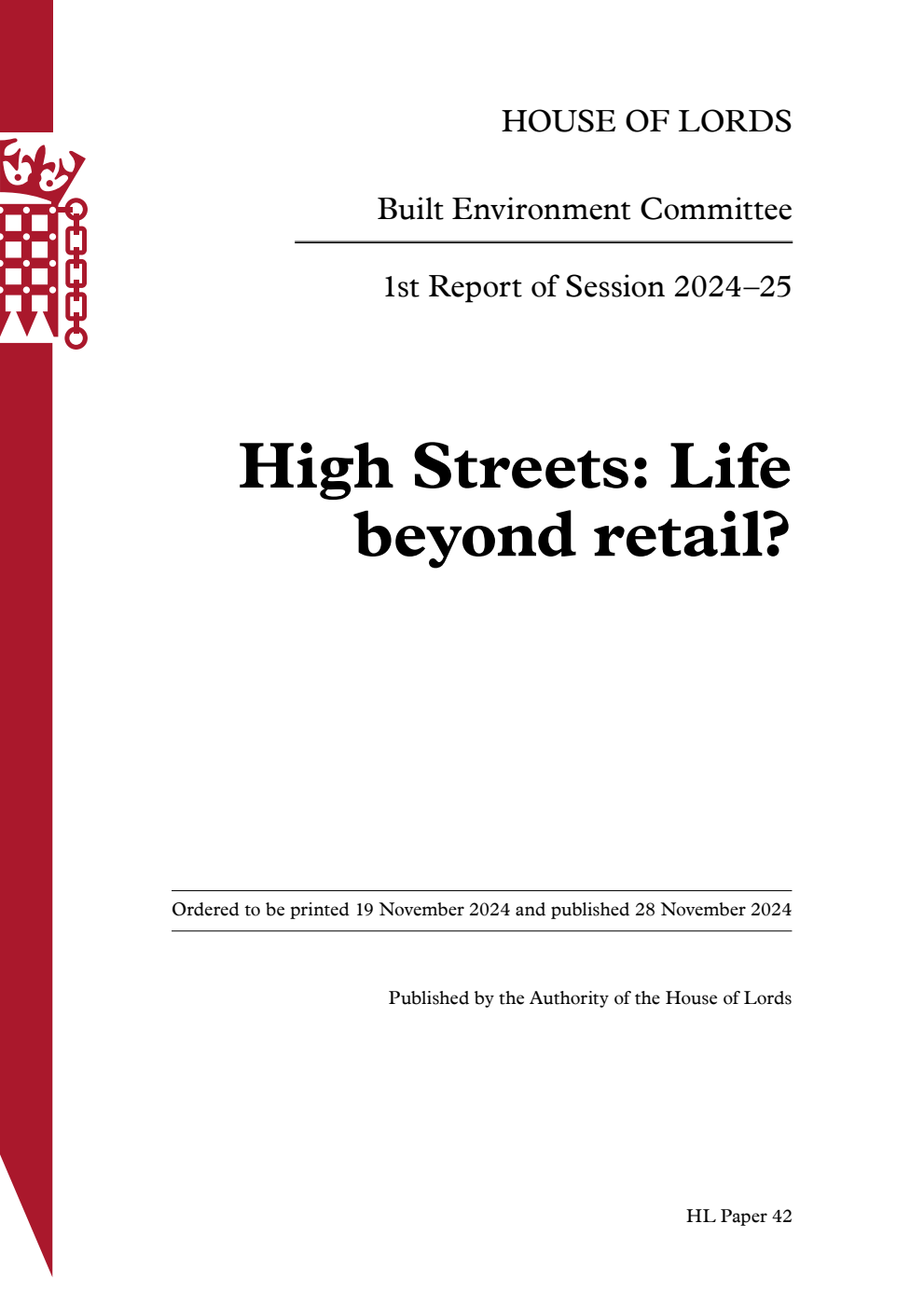 Built Environment Committee 1st Report. High Streets: Life beyond retail? Volume 1. Report