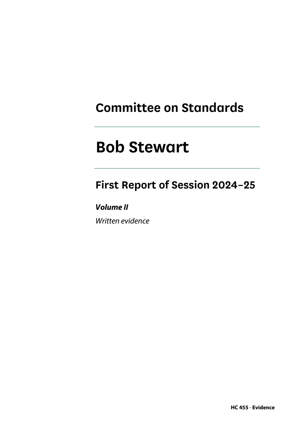Standards Committee 1st Report. Bob Stewart Volume 2. Written evidence