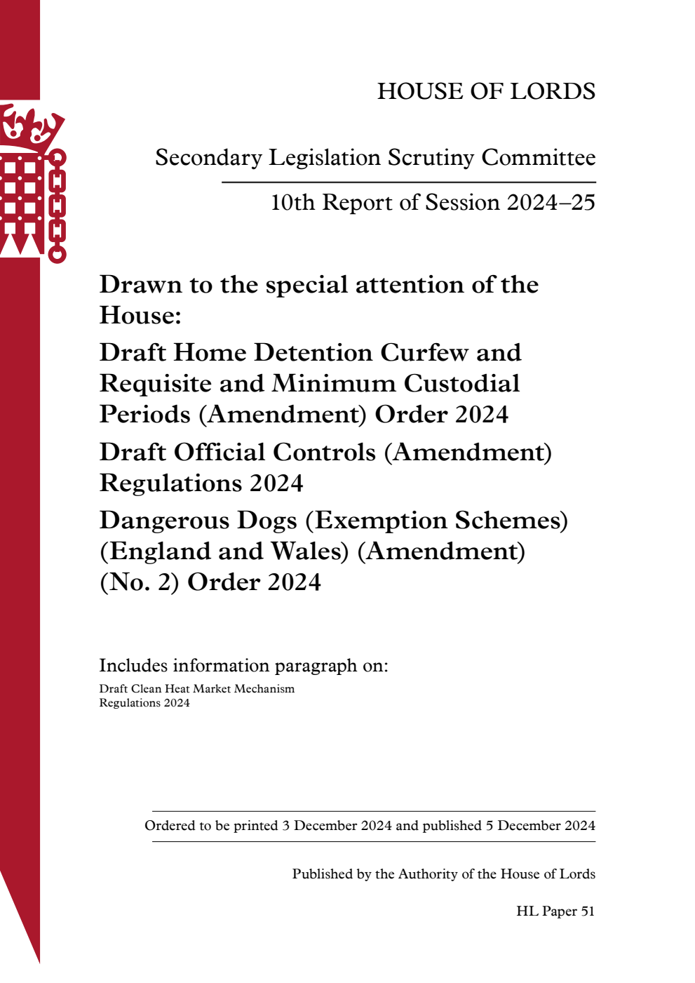 Secondary Legislation Scrutiny Committee 10th Report. Drawn to the special attention of the House: Draft Home Detention Curfew and Requisite and Minimum Custodial Periods (Amendment) Order 2024. Draft Official Controls (Amendment) Regulations 2024. Dangerous Dogs (Exemption Schemes) (England and Wales) (Amendment) (No. 2) Order 2024