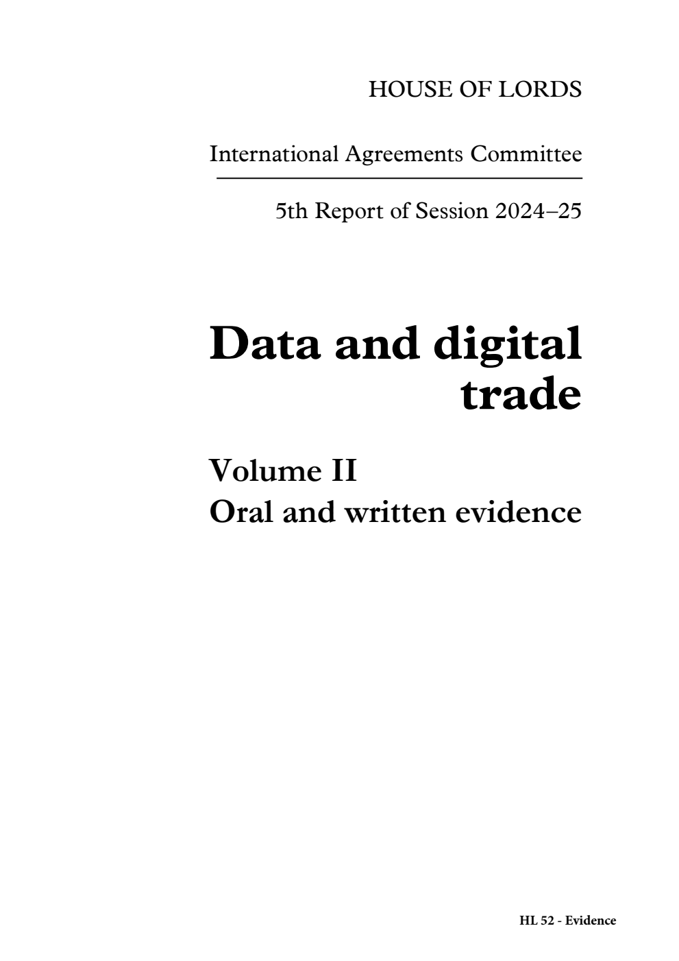 International Agreements Committee 5th Report. Data and digital trade Volume 2. Oral and written evidence