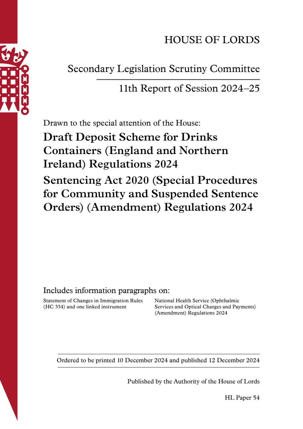 Secondary Legislation Scrutiny Committee 11th Report. Drawn to the special attention of the House: Draft Deposit Scheme for Drinks Containers (England and Northern Ireland) Regulations 2024. Sentencing Act 2020 (Special Procedures for Community and Suspended Sentence Orders) (Amendment) Regulations 2024