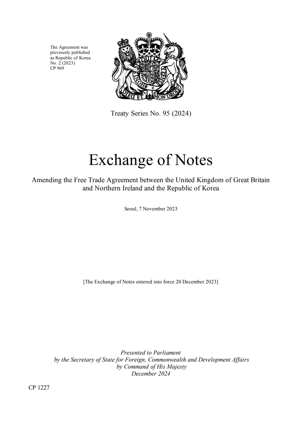 Treaty Series No. 95 (2024) Exchange of Notes Amending the Free Trade Agreement between the United Kingdom of Great Britain and Northern Ireland and the Republic of Korea. Seoul, 7 November 2023
