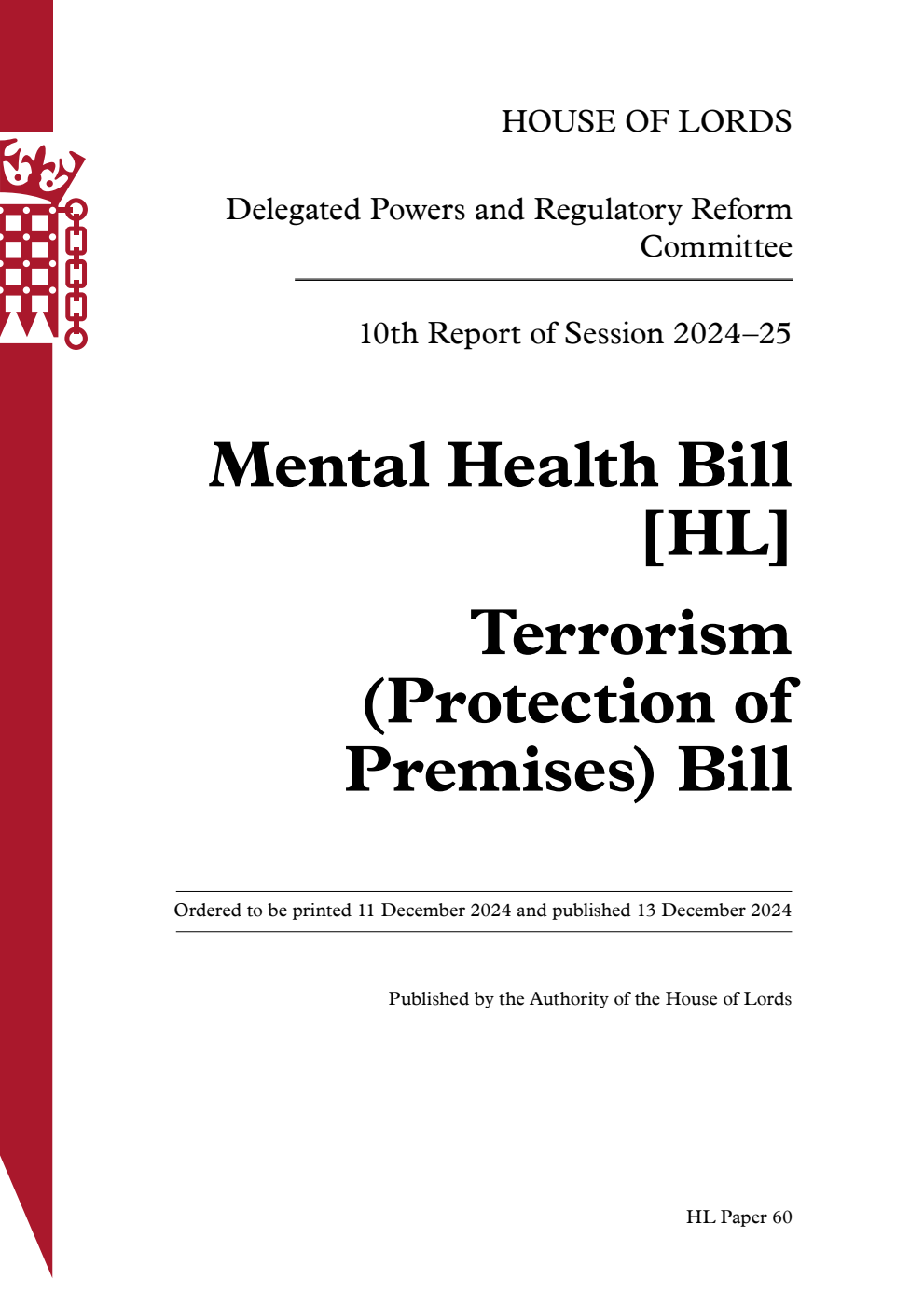 Delegated Powers and Regulatory Reform Committee 10th Report.  Mental Health Bill [HL].  Terrorism (Protection of Premises) Bill