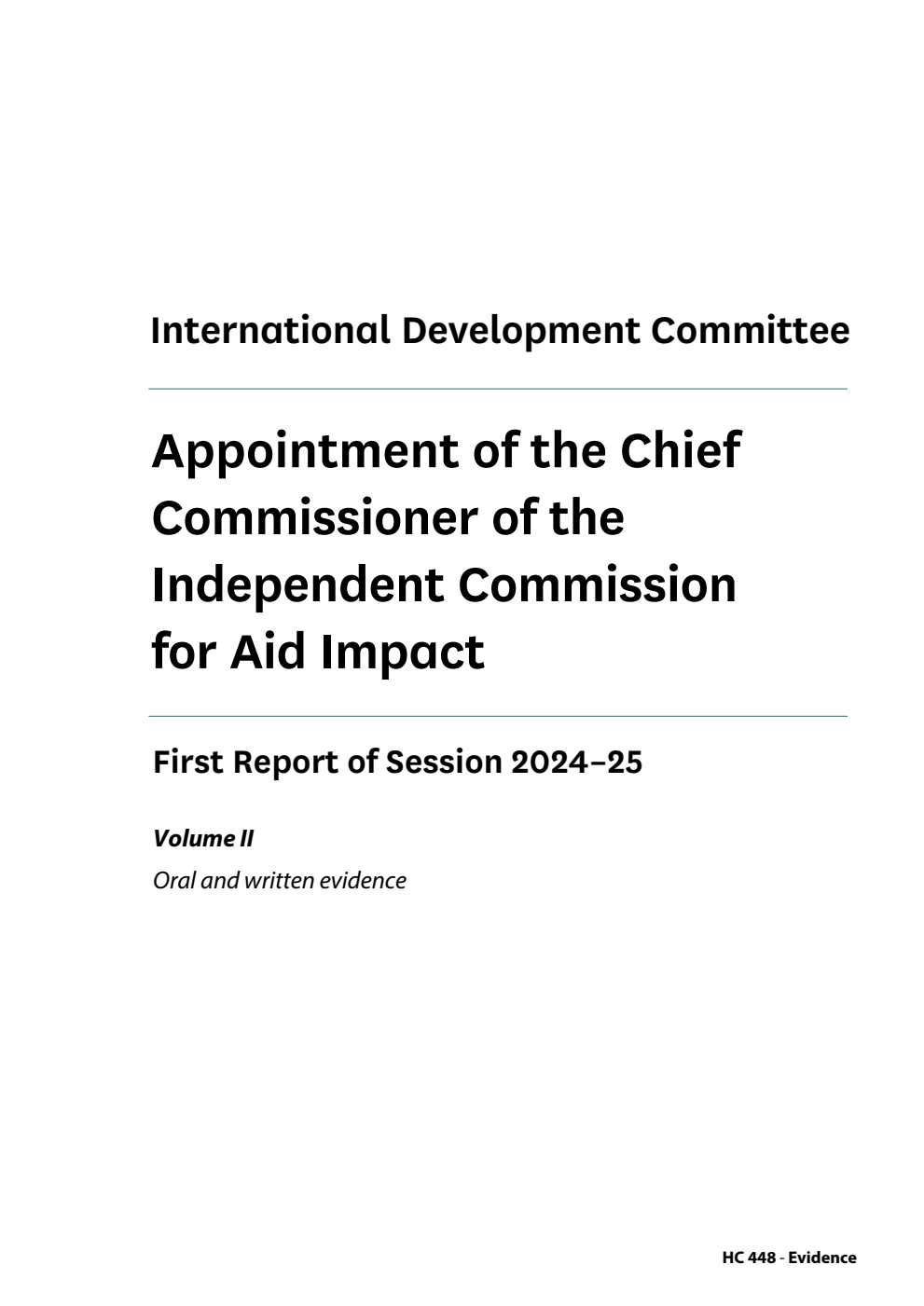 International Development Committee 1st Report. Appointment of the Chief Commissioner of the Independent Commission for Aid Impact Volume 2. Oral evidence