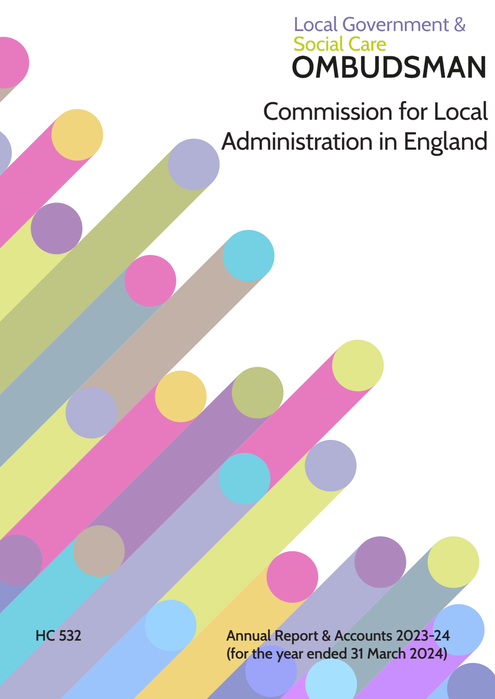 Commission for Local Administration in England. Local Government and Social Care Ombudsman Annual Report & Accounts 2023-24 for the year ended 31 March 2024