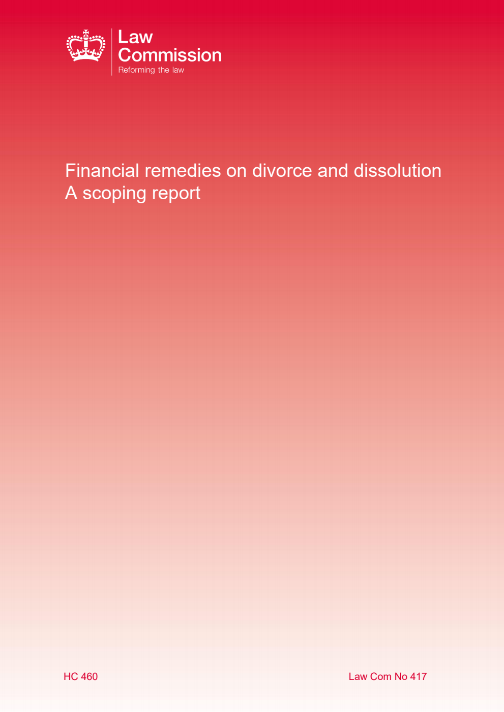 Law Commission No. 417 Financial remedies on divorce and dissolution: A scoping report
