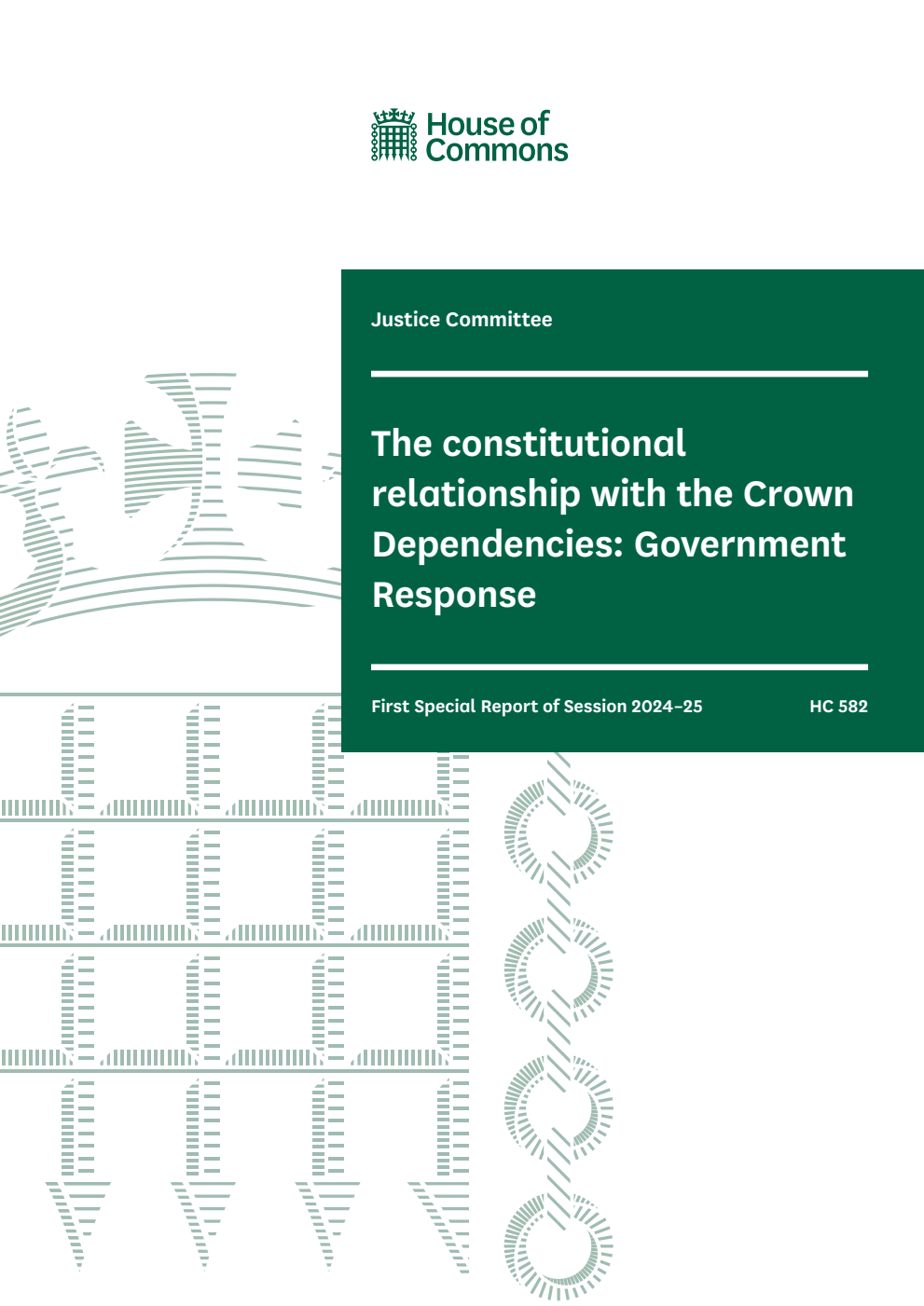 Justice Committee 1st Special Report. The constitutional relationship with the Crown Dependencies: Government Response