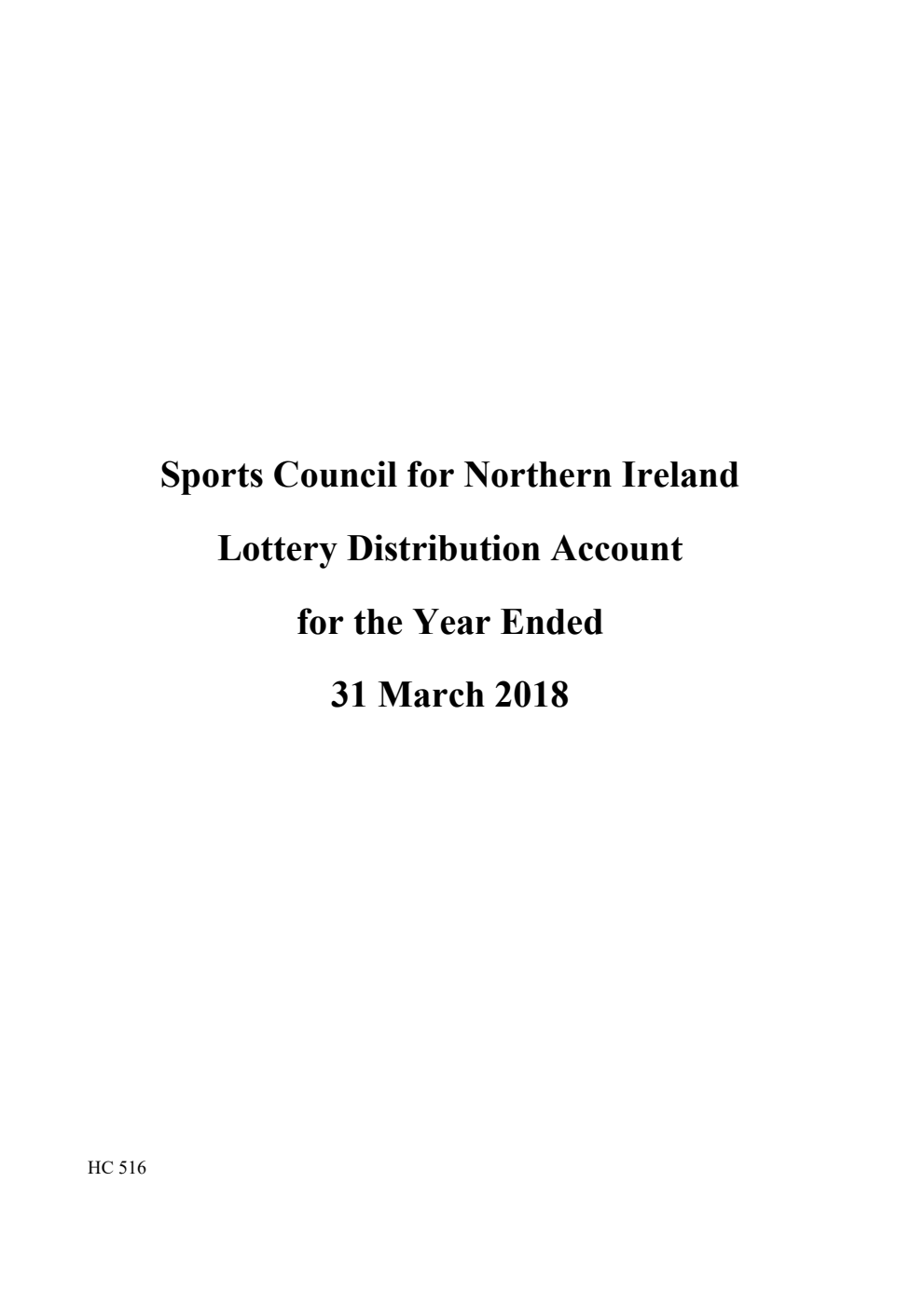 Sports Council for Northern Ireland Lottery Distribution Account for the Year Ended 31 March 2018