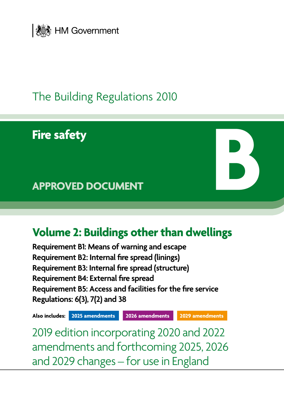 The Building Regulations 2010. Approved Document B: Fire safety; Volume 2: Buildings other than dwellings. 2019 edition incorporating 2020 and 2022 amendments and forthcoming 2025, 2026 and 2029 changes