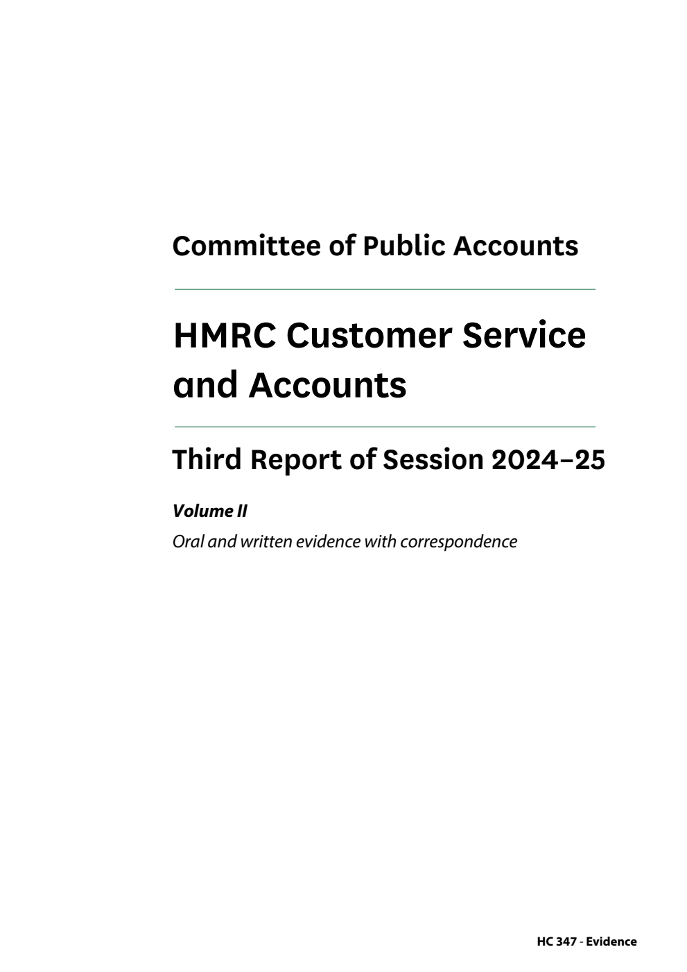 Public Accounts Committee 3rd Report. HMRC Customer Service and Accounts Volume 2. Oral and written evidence with correspondence