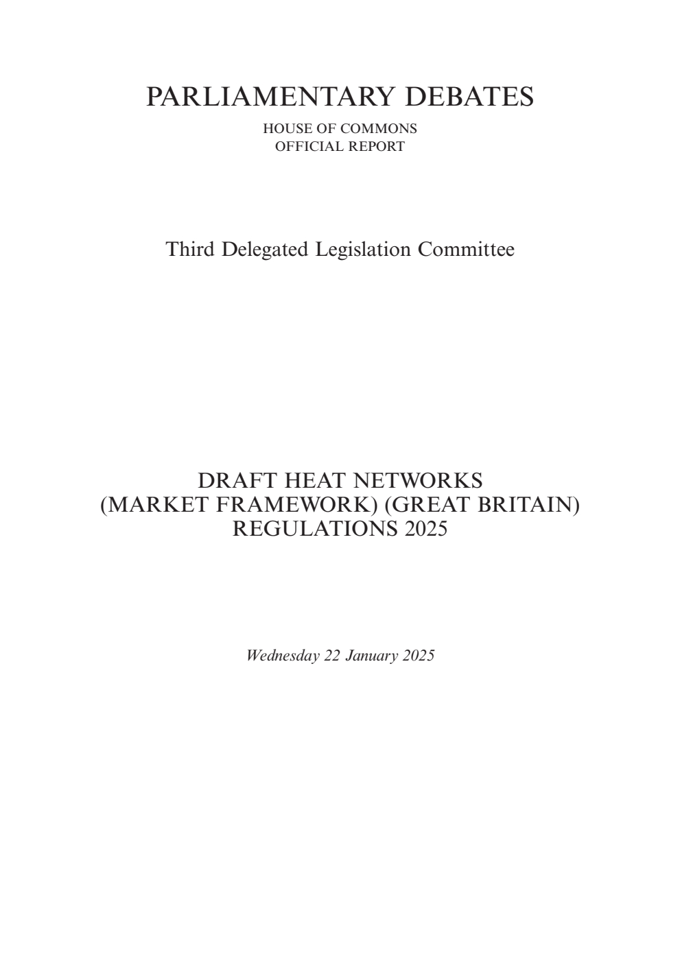 3rd Delegated Legislation Committee 22 January 2025: Draft Heat Networks (Market Framework) (Great Britain) Regulations 2025