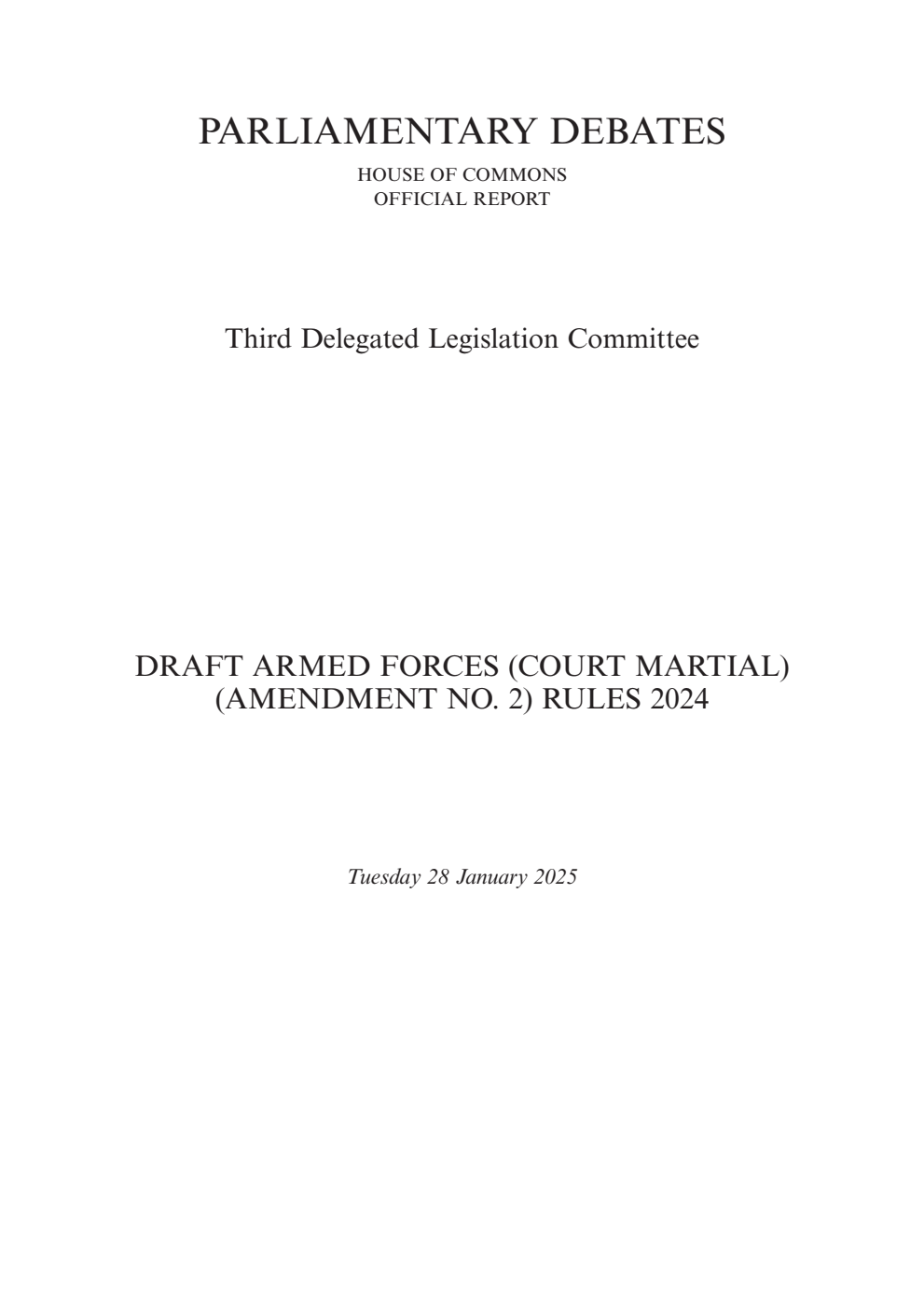 3rd Delegated Legislation Committee 28 January 2025: Draft Armed Forces (Court Martial) (Amendment No. 2) Rules 2024