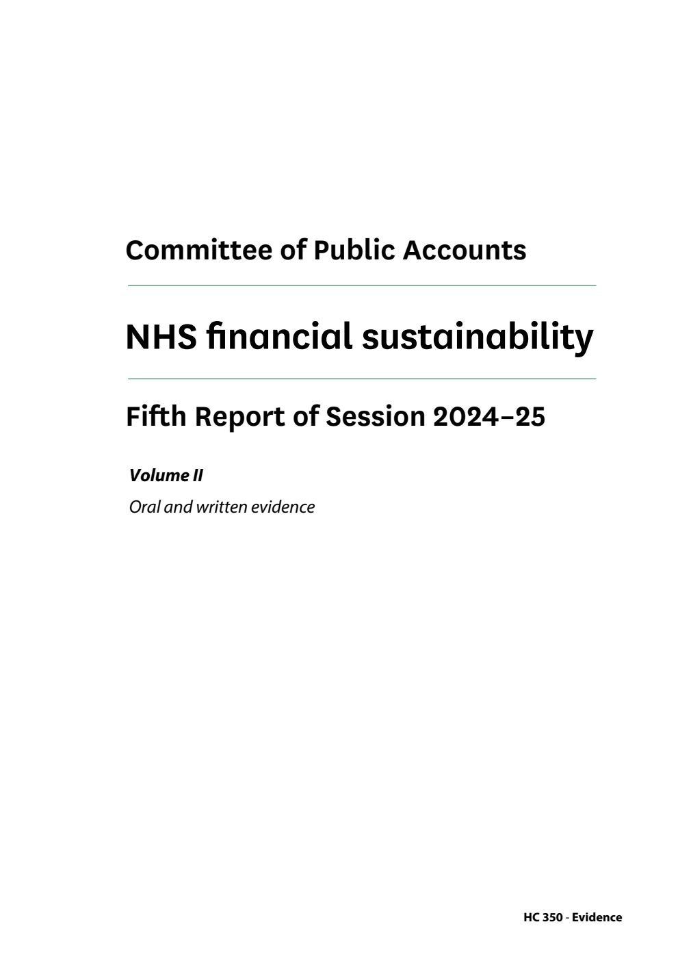 Public Accounts Committee 5th Report. NHS financial sustainability Volume 2. Oral and written evidence