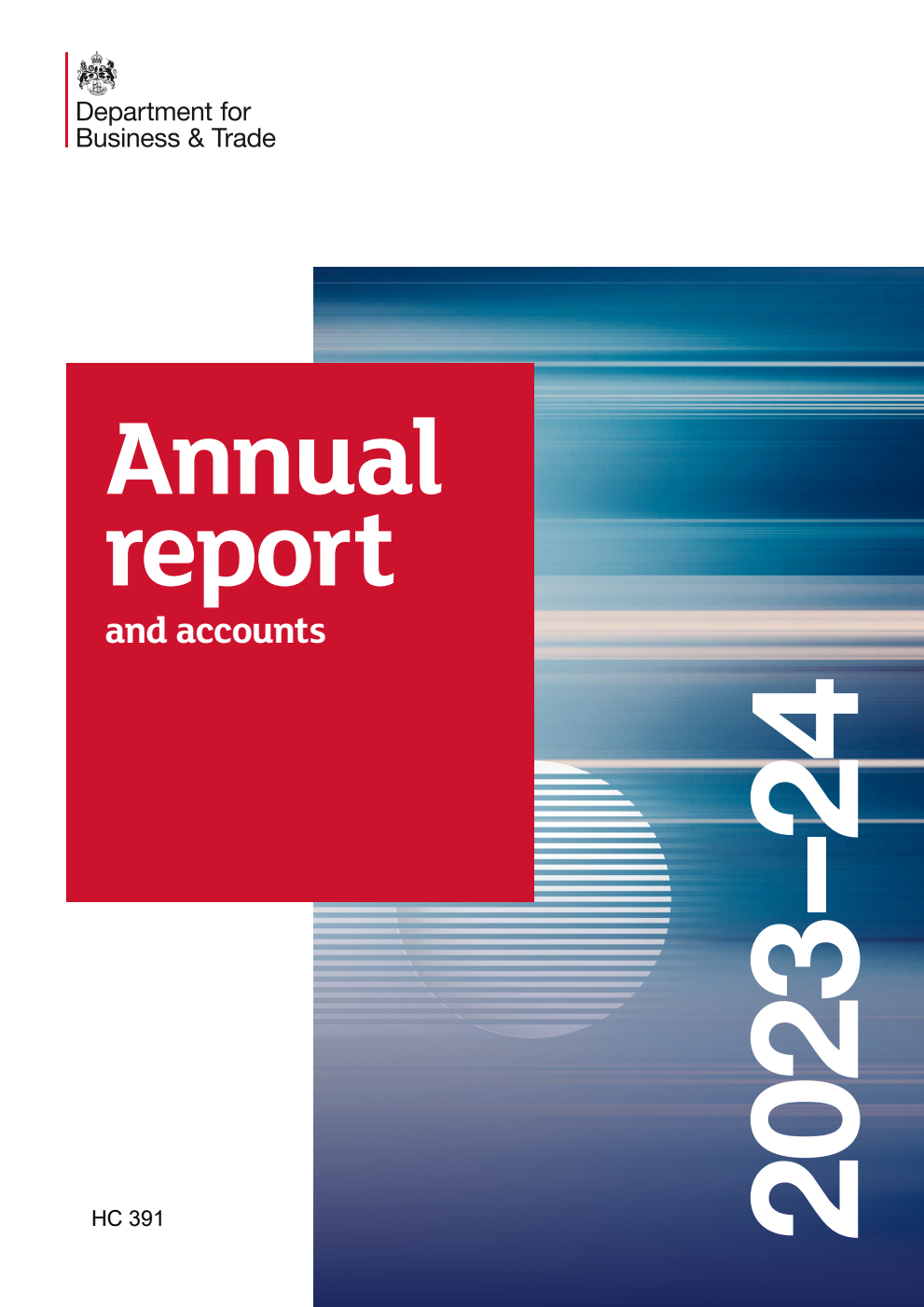 Department for Business and Trade Annual Report and Accounts 2023-2024 for the period 1 April 2023 to 31 March 2024