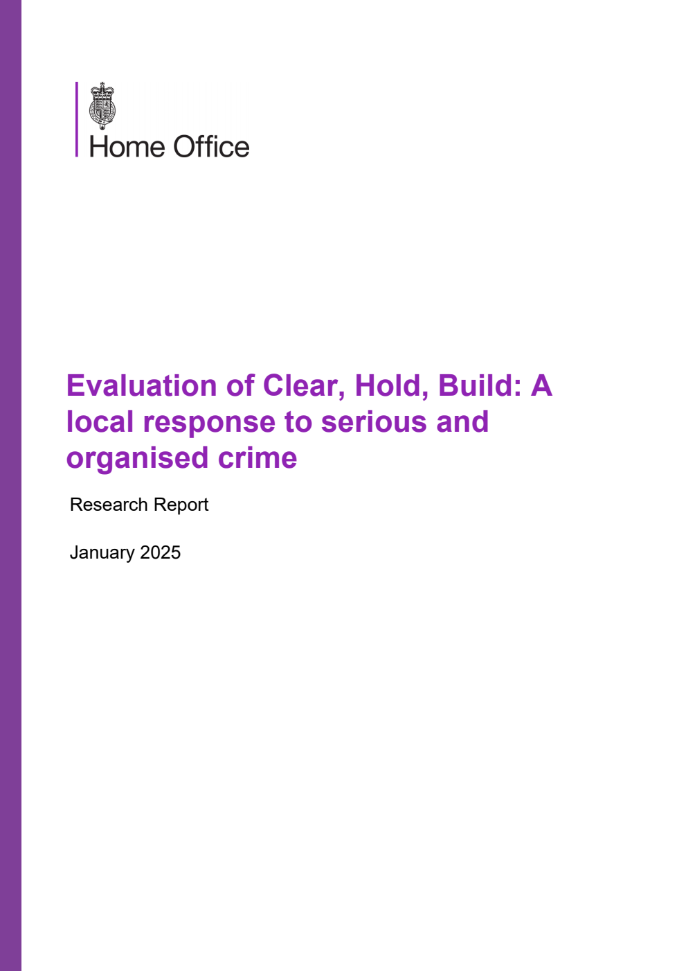 Home Office Research Report Evaluation of Clear, Hold, Build: A local response to serious and organised crime
