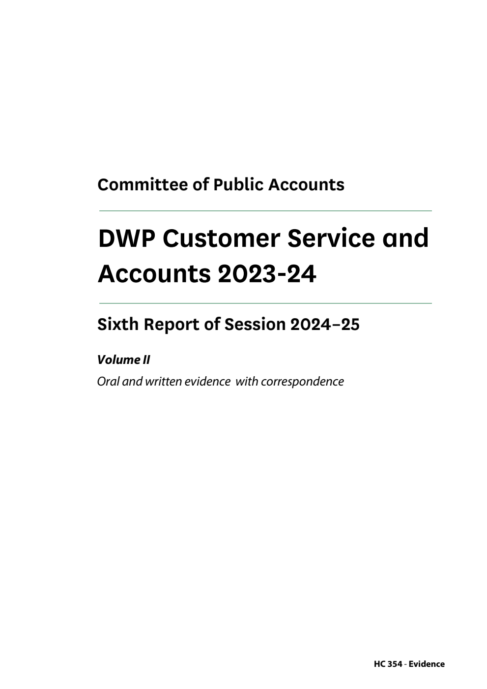 Public Accounts Committee 6th Report. DWP Customer Service and Accounts 2023-24 Volume 2. Oral and written evidence with correspondence