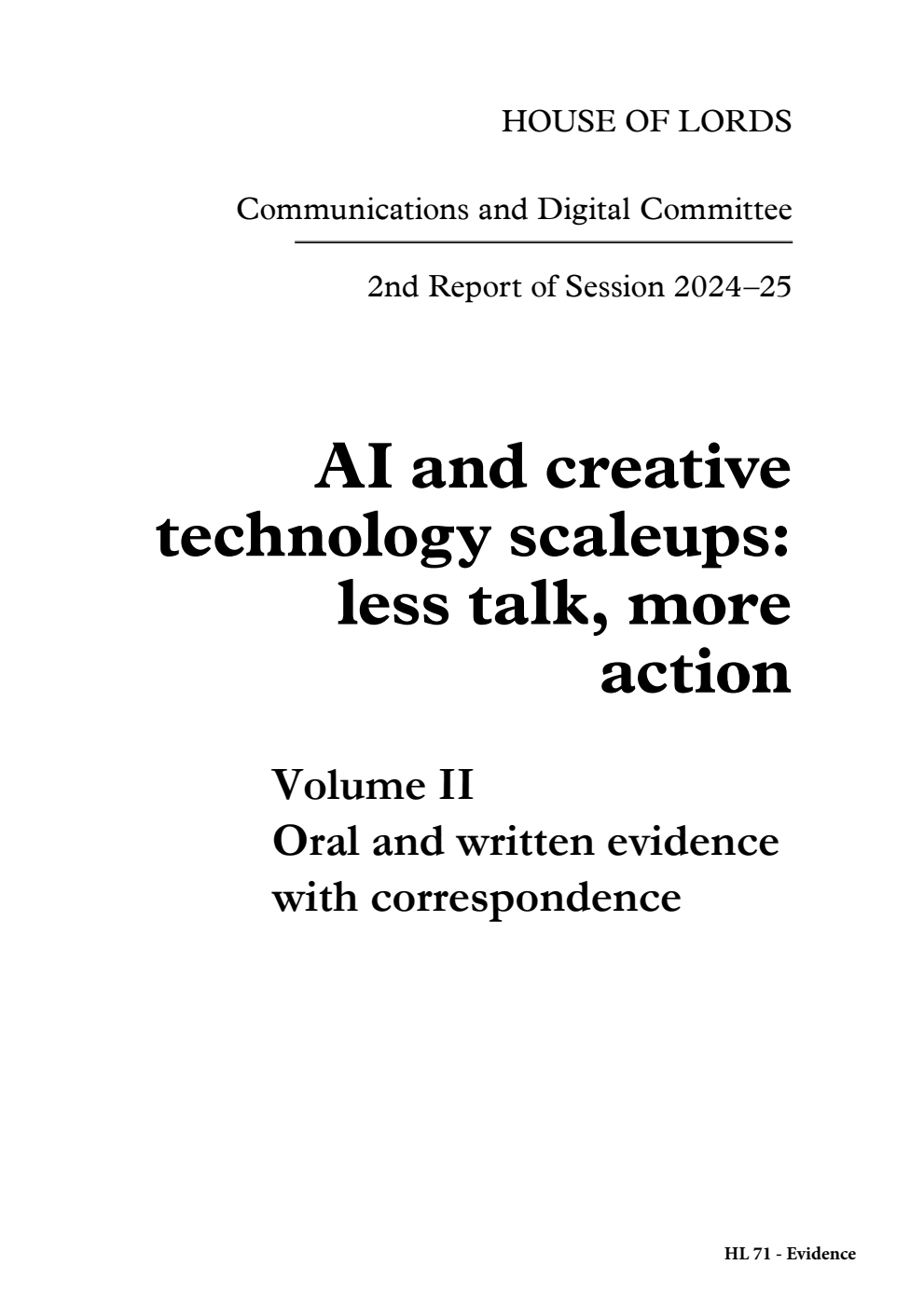 Communications and Digital Committee 2nd Report. AI and creative technology scaleups: less talk, more action Volume 2. Oral and written evidence with correspondence