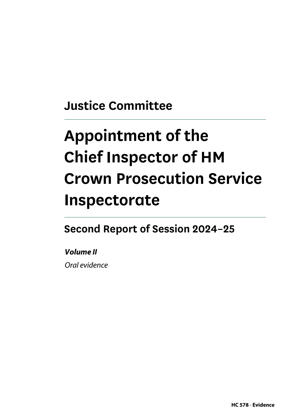 Justice Committee 2nd Report. Appointment of the Chief Inspector of HM Crown Prosecution Service Inspectorate Volume 2. Oral evidence