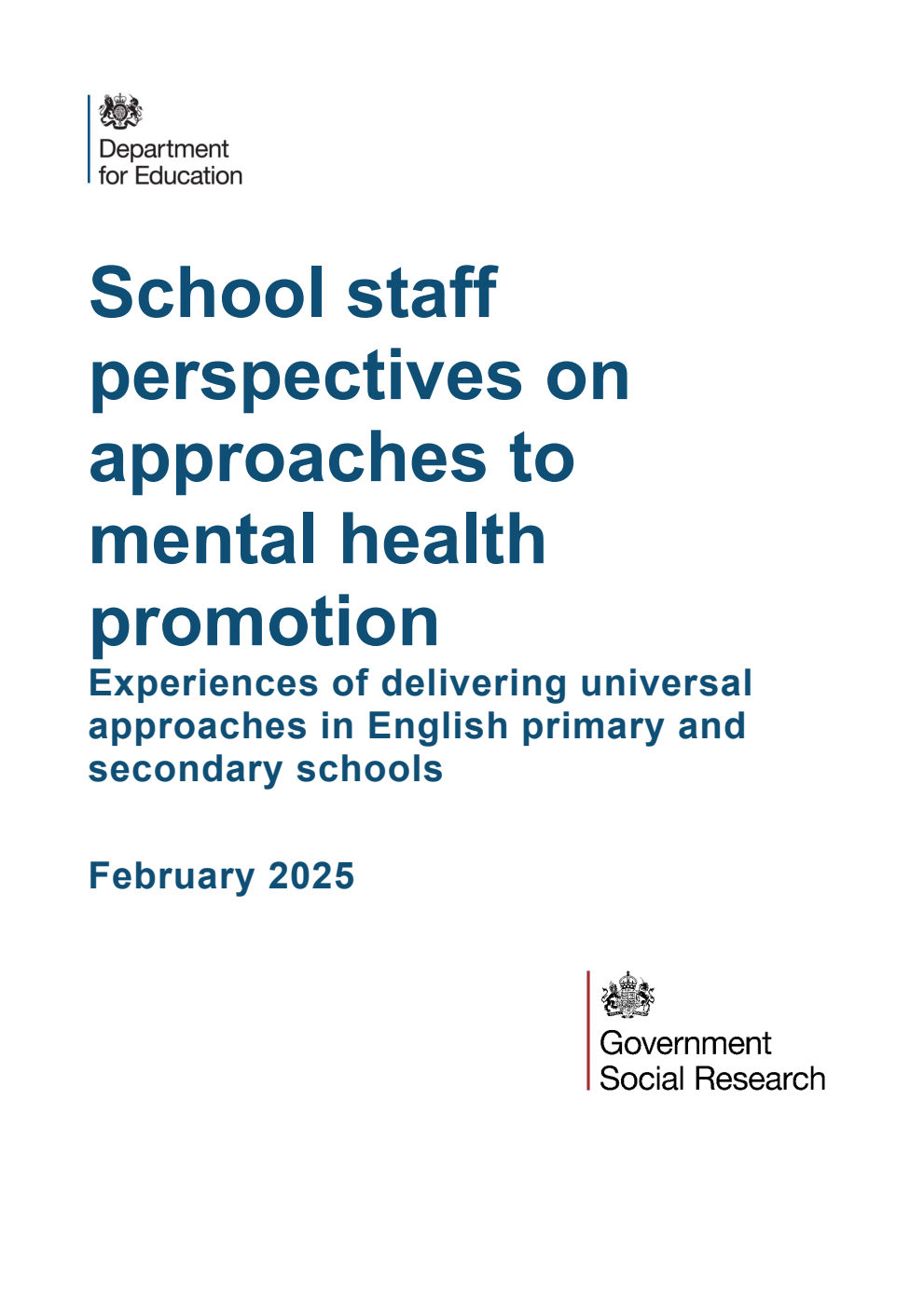 DFE-RR1491 School staff perspectives on approaches to mental health promotion. Experiences of delivering universal approaches in English primary and secondary schools. February 2025