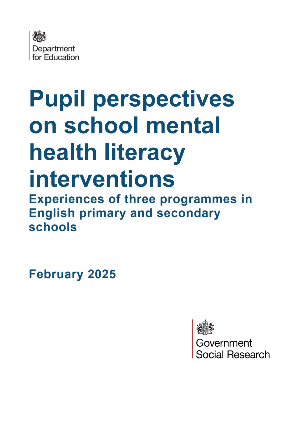 DFE-RR1493 Pupil perspectives on school mental health literacy interventions. Experiences of three programmes in English primary and secondary schools. February 2025