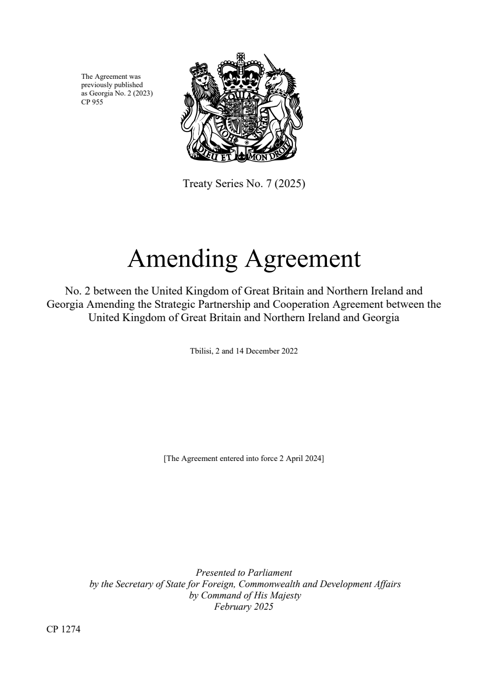 Treaty Series No. 7 (2025) Amending Agreement No. 2 between the United Kingdom of Great Britain and Northern Ireland and Georgia Amending the Strategic Partnership and Cooperation Agreement between the United Kingdom of Great Britain and Northern Ireland and Georgia. Tbilisi, 2 and 14 December 2022