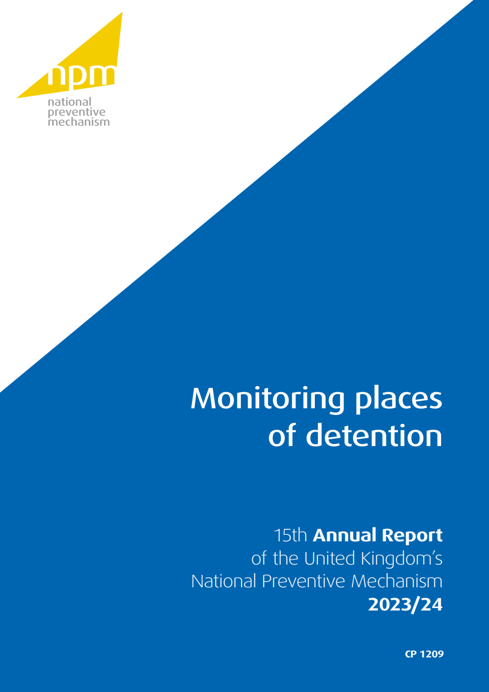 Monitoring places of detention: Fifteenth Annual Report of the United Kingdom’s National Preventive Mechanism 2023/24. Corrected version, February 2025