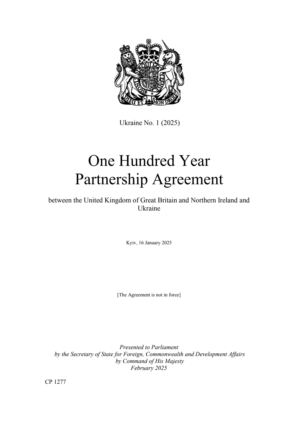 Ukraine No. 1 (2025) One Hundred Year Partnership Agreement between the United Kingdom of Great Britain and Northern Ireland and Ukraine. Kyiv, 16 January 2025