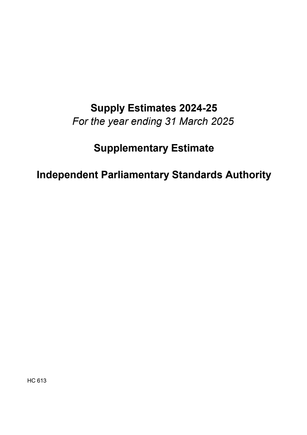 Supply Estimates 2024-25 for the year ending 31 March 2025. Supplementary Estimate: Independent Parliamentary Standards Authority