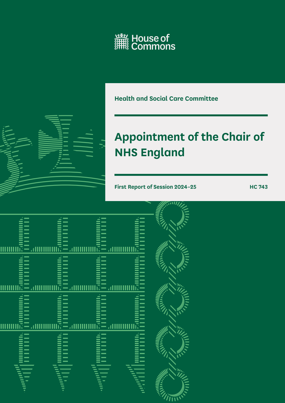 Health and Social Care Committee 1st Report. Appointment of the Chair of NHS England Volume 1. Report
