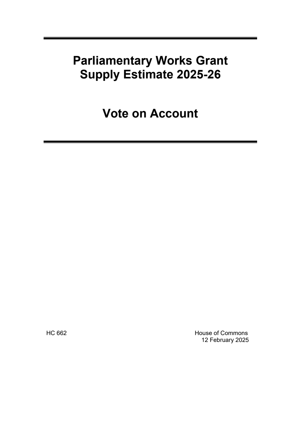 Vote on Account 2025-26 for the year ending 31 March 2026. Supply Estimate Parliamentary Works Grant