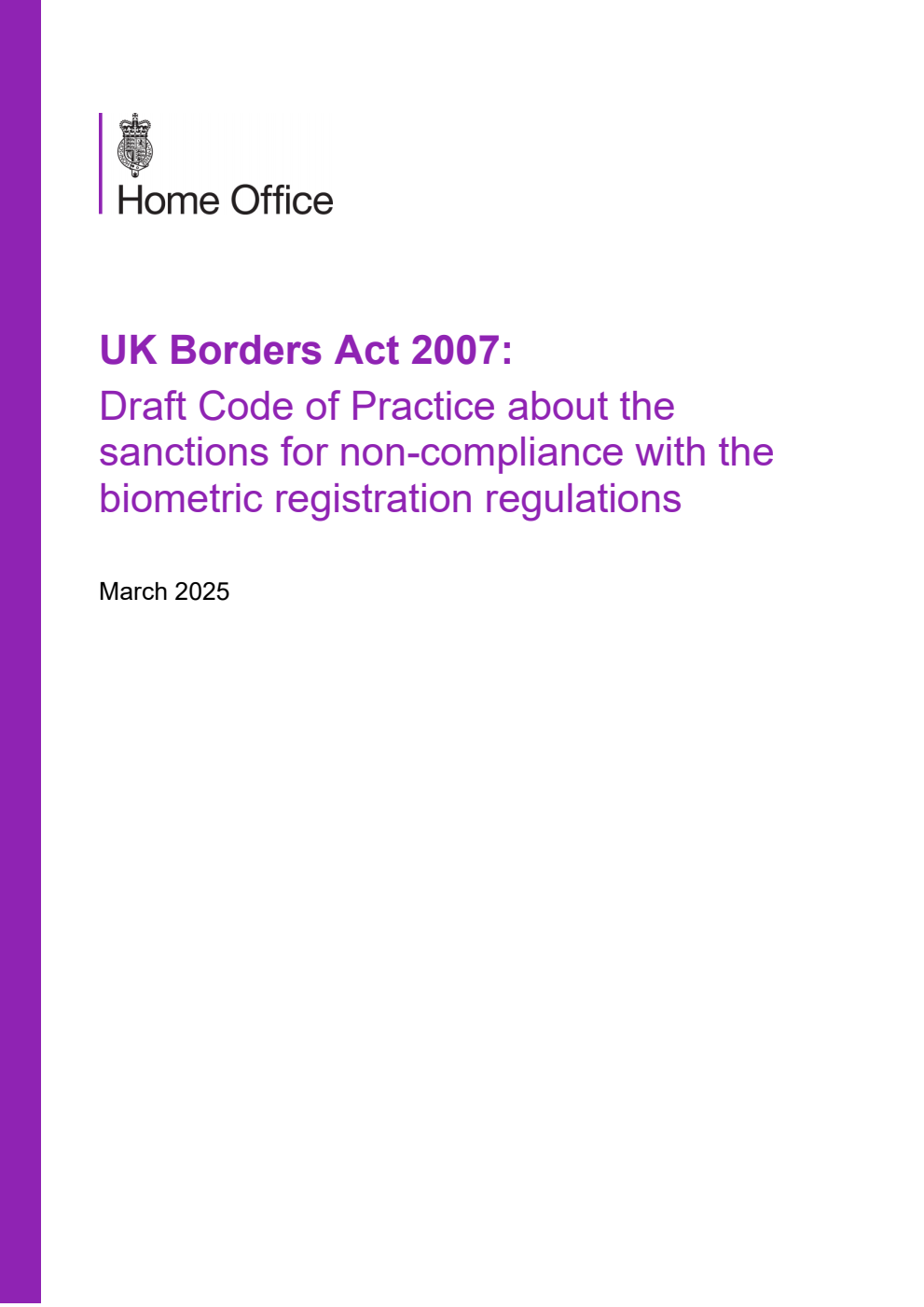 UK Borders Act 2007: Draft Code of Practice about the sanctions for non-compliance with the biometric registration regulations. March 2025