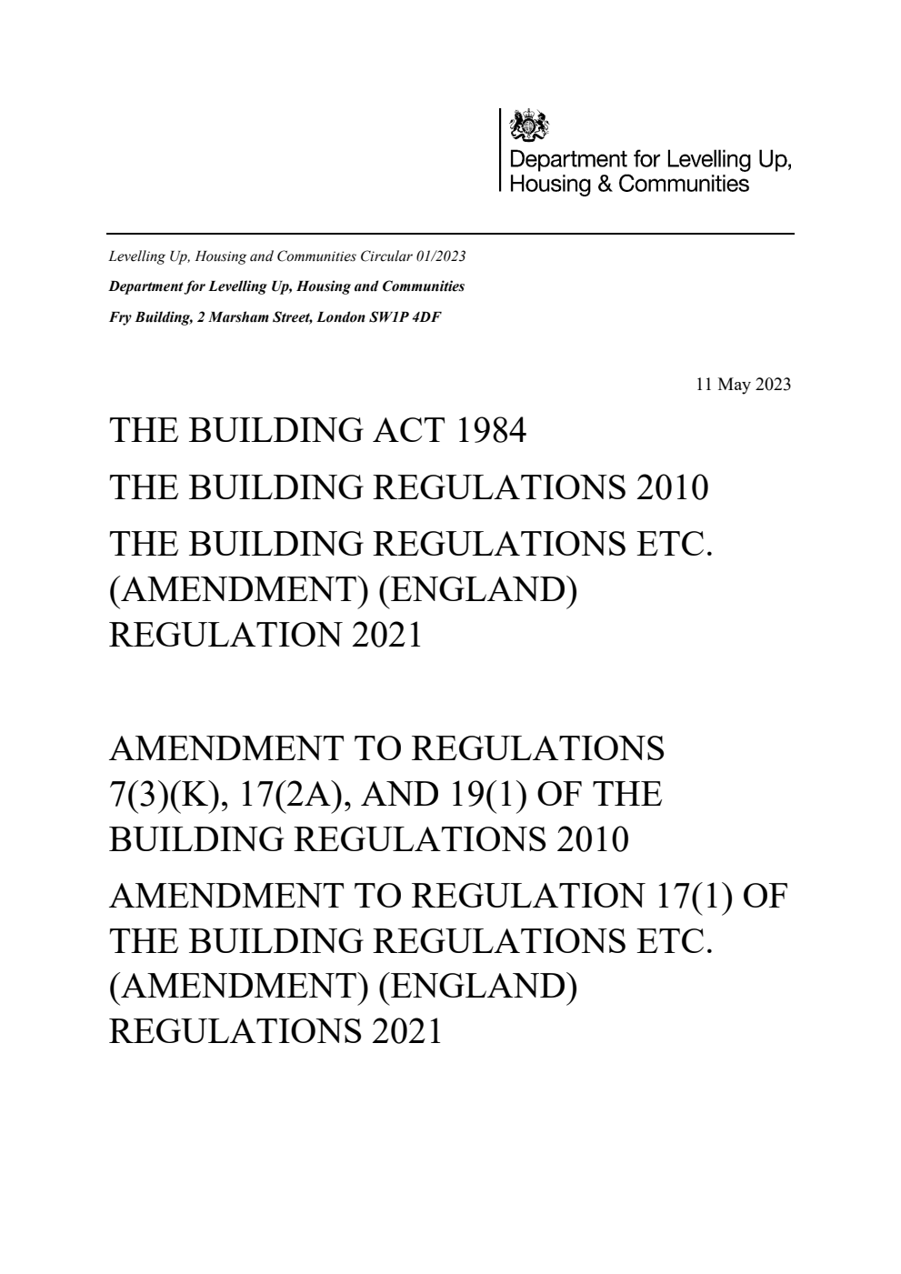 Levelling Up, Housing and Communities Circular 01/2023 The Building Act 1984: The Building Regulations 2010. The Building Regulations etc. (Amendment) (England) Regulations 2021. Amendment to Regulations 7(3)(K), 17(2A), and 19(1) of the Building Regulations 2010. Amendment to Regulation 17(1) of the Building Regulations etc. (Amendment) (England) Regulations 2021