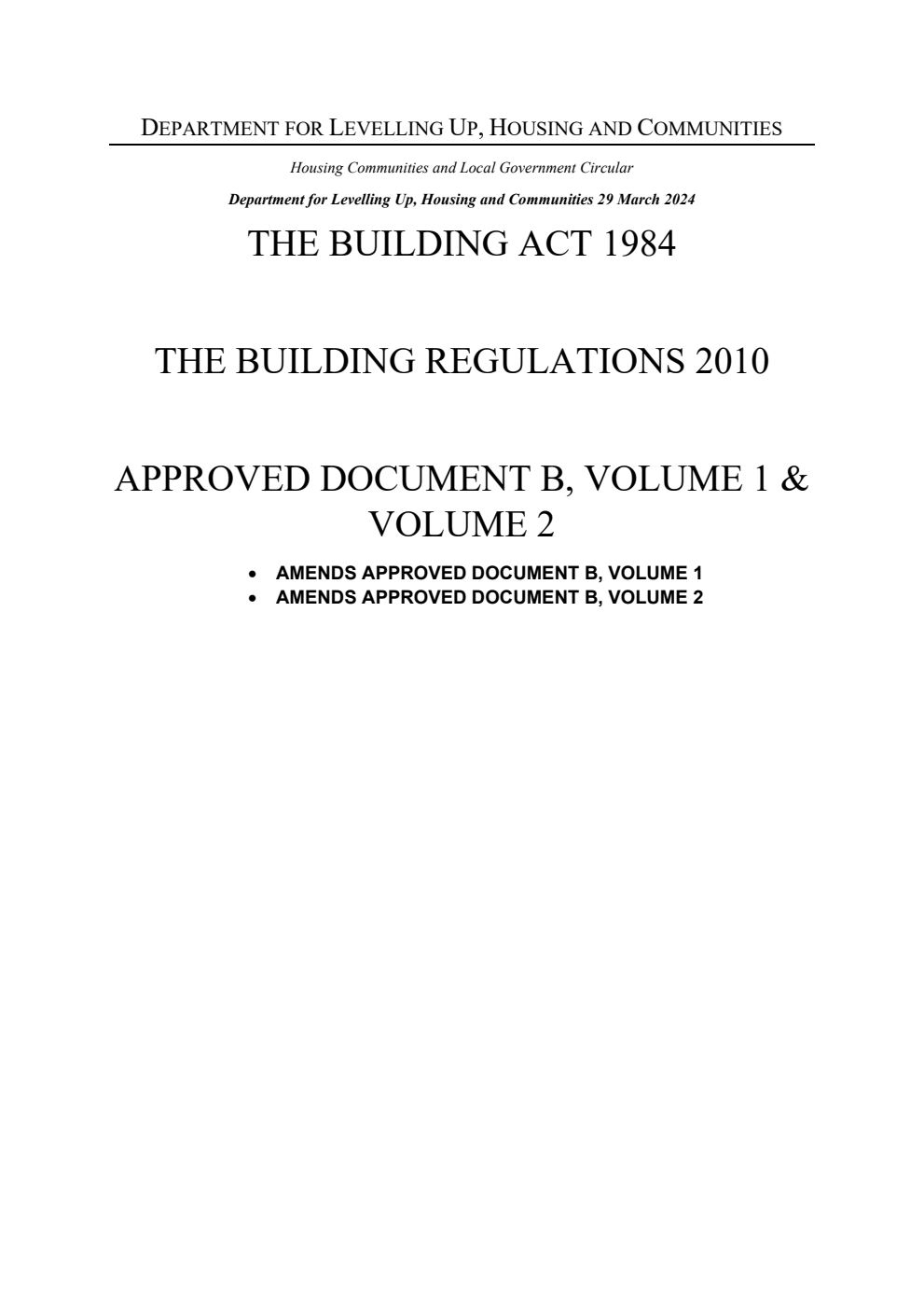 Levelling Up, Housing and Communities Circular 01/2024 The Building Act 1984: The Building Regulations 2010. Approved document B. Volume 1 and Volume 2