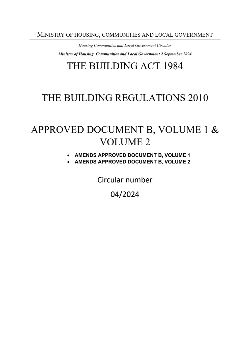 Housing, Communities and Local Government Circular 04/2024 The Building Act 1984: The Building Regulations 2010. Approved document B. Volume 1 and Volume 2:
