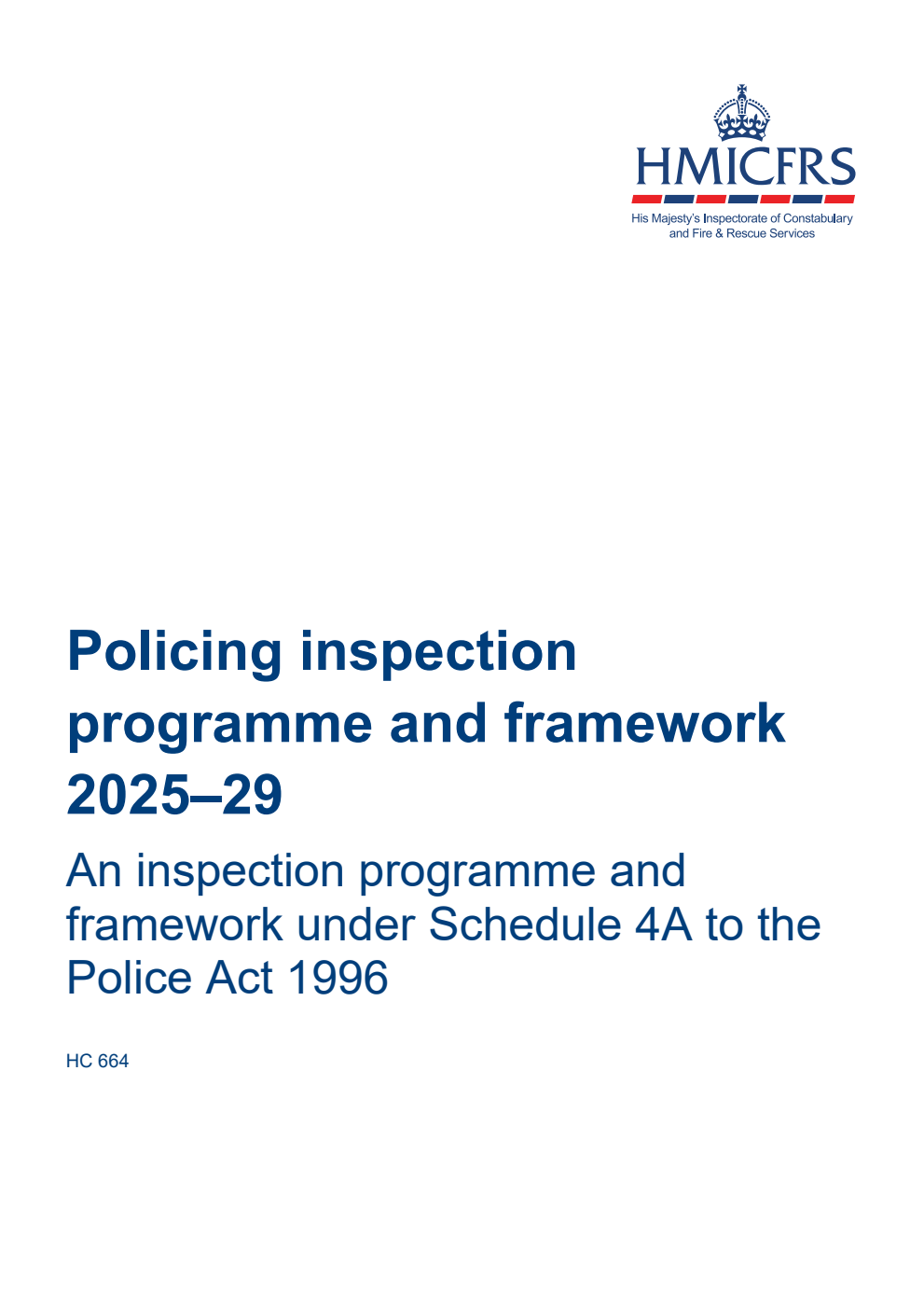 Policing inspection programme and framework 2025-29. An inspection programme and framework prepared under Schedule 4A to the Police Act 1996