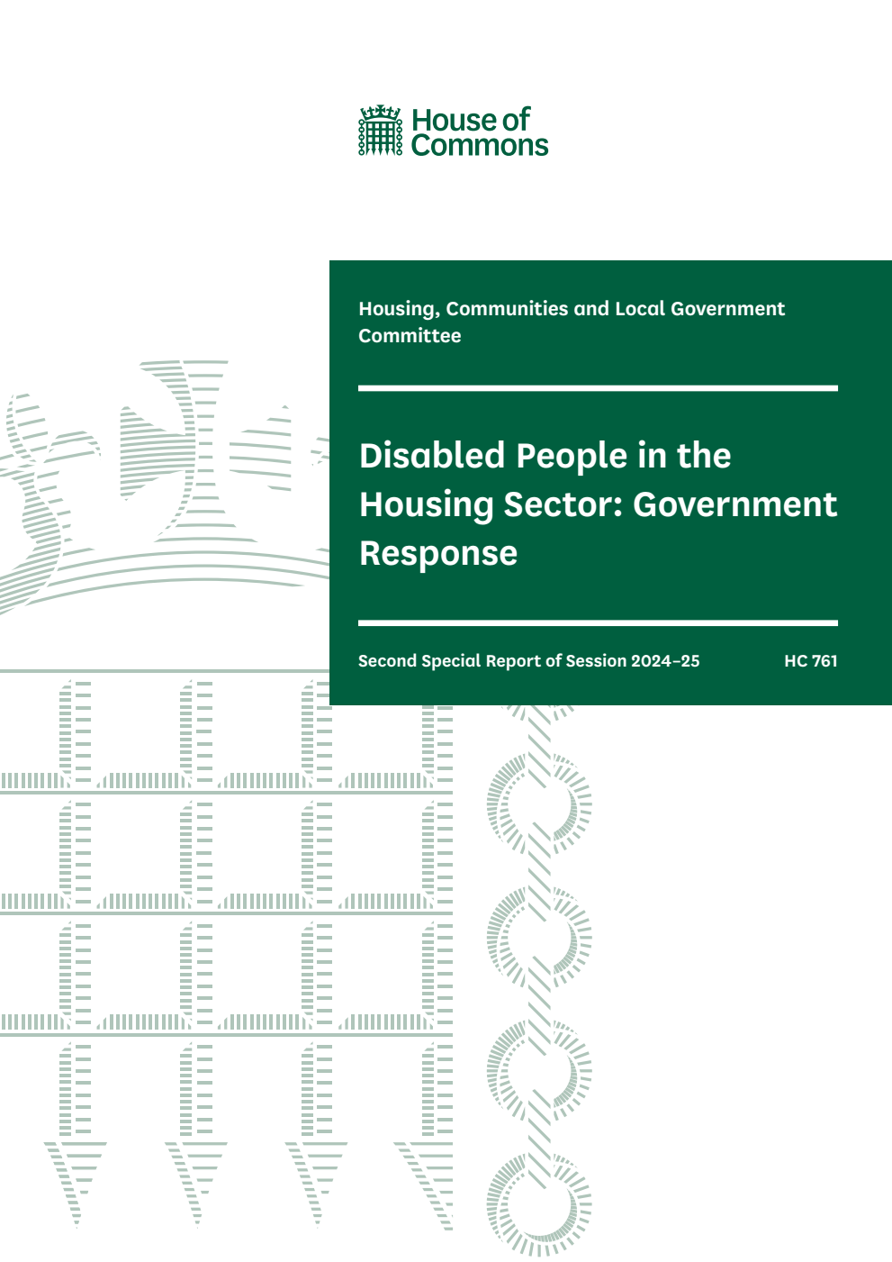 Housing, Communities and Local Government Committee 2nd Special Report. Disabled People in the Housing Sector: Government Response
