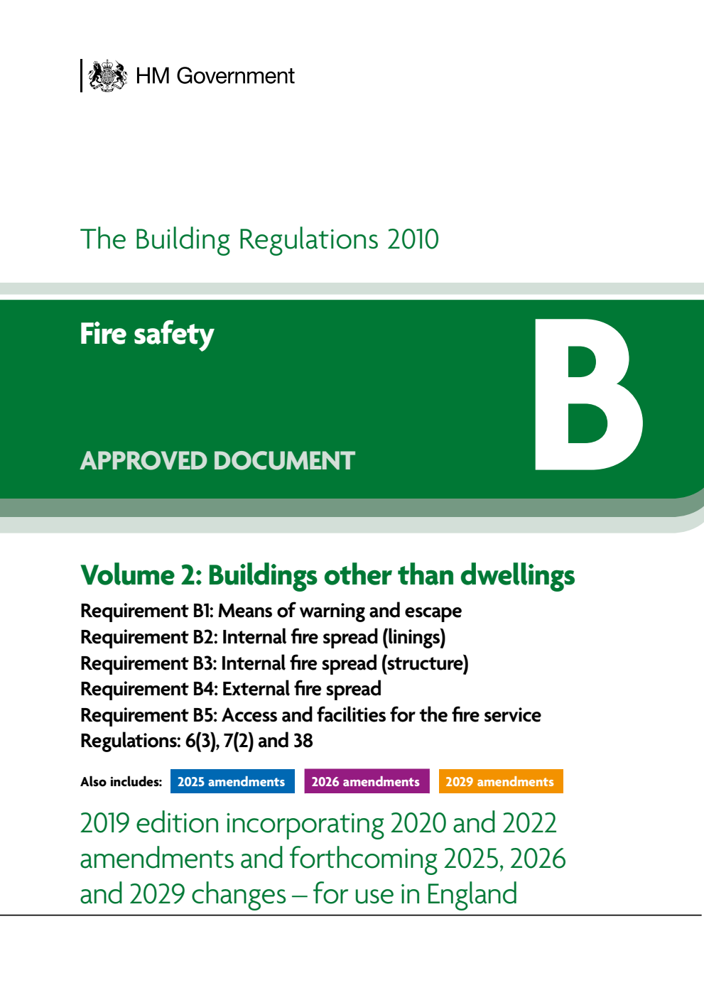 The Building Regulations 2010. Approved Document B: Fire safety; Volume 2: Buildings other than dwellings. 2019 edition incorporating 2020 and 2022 amendments and forthcoming 2025, 2026 and 2029 changes. Revised March 2025
