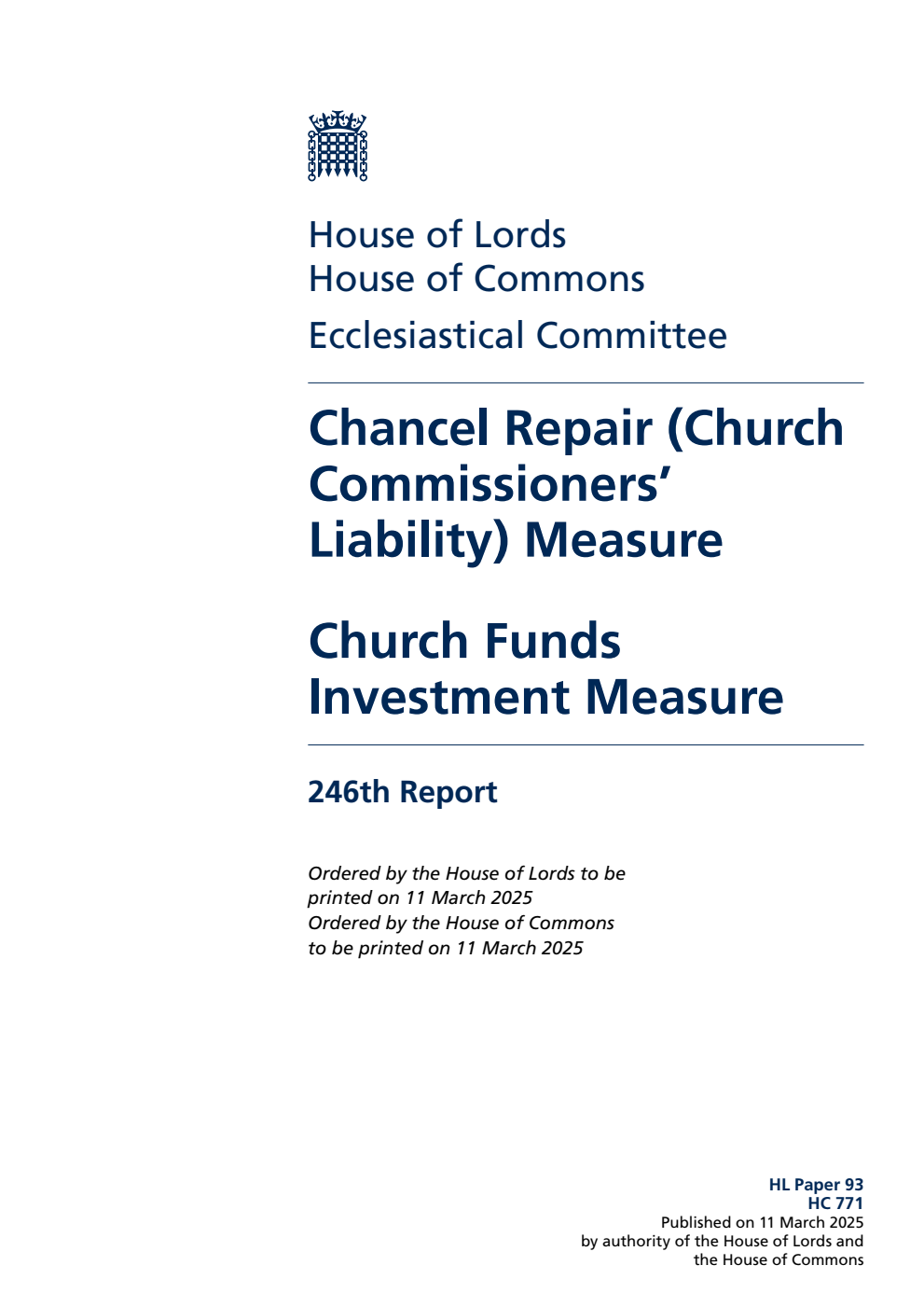 Ecclesiastical Committee 246th Report. Chancel Repair (Church Commissioners’ Liability) Measure. Church Funds Investment Measure