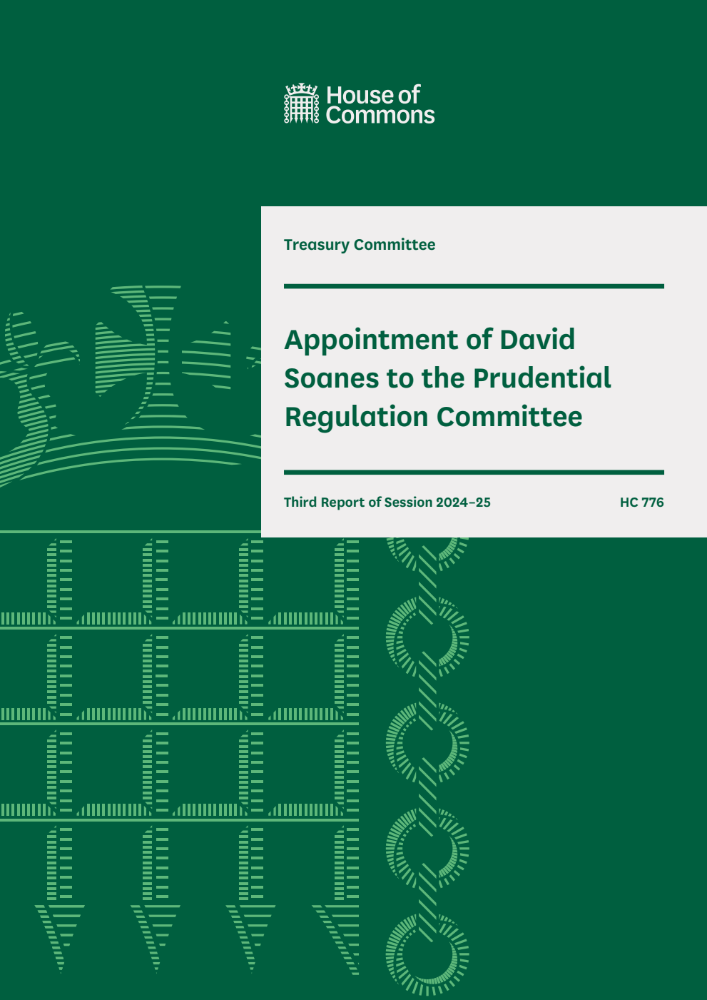 Treasury Committee 3rd Report. Appointment of David Soanes to the Prudential Regulation Committee Volume 1. Report