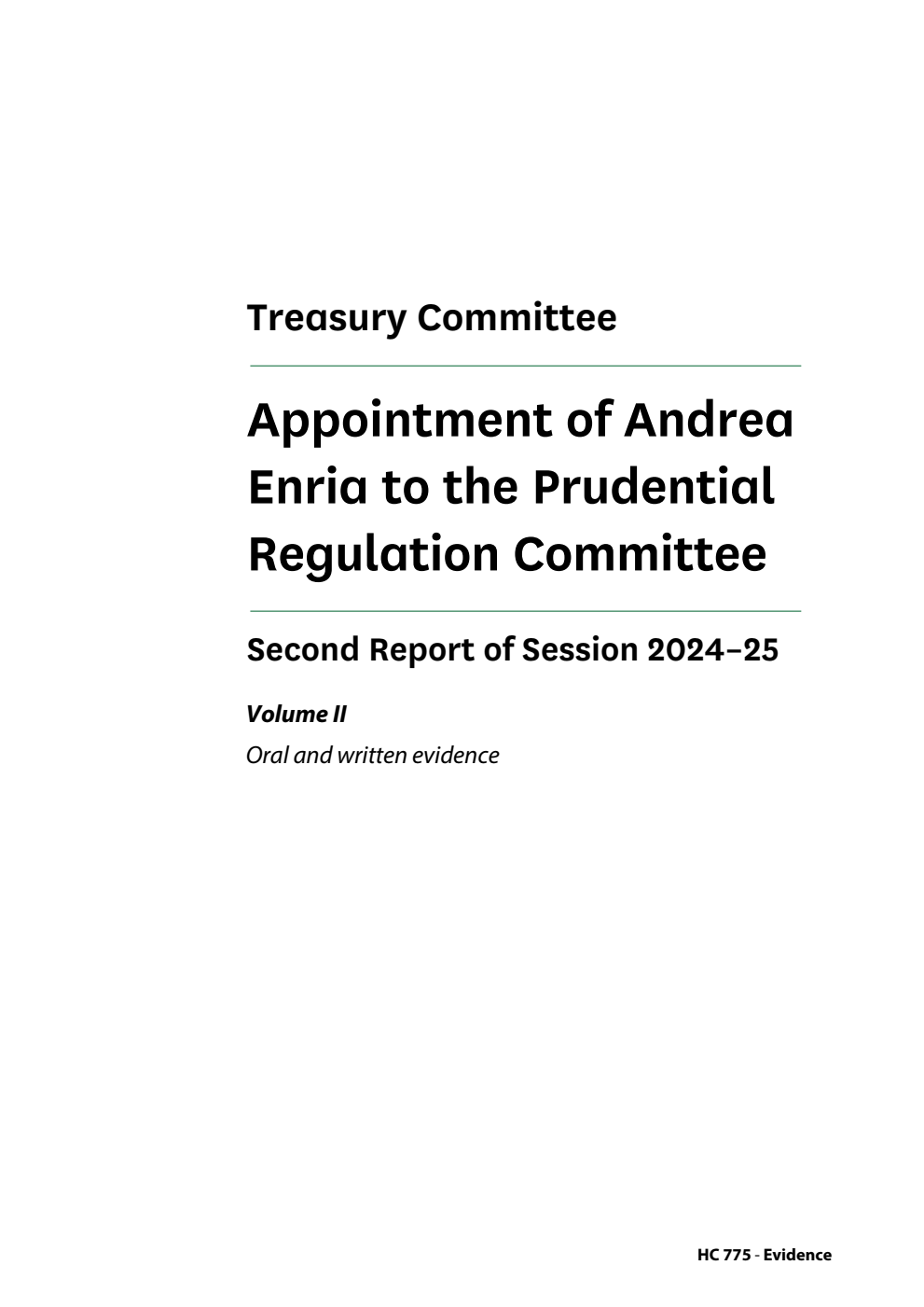Treasury Committee 2nd Report. Appointment of Andrea Enria to the Prudential Regulation Committee Volume 2. Oral and written evidence