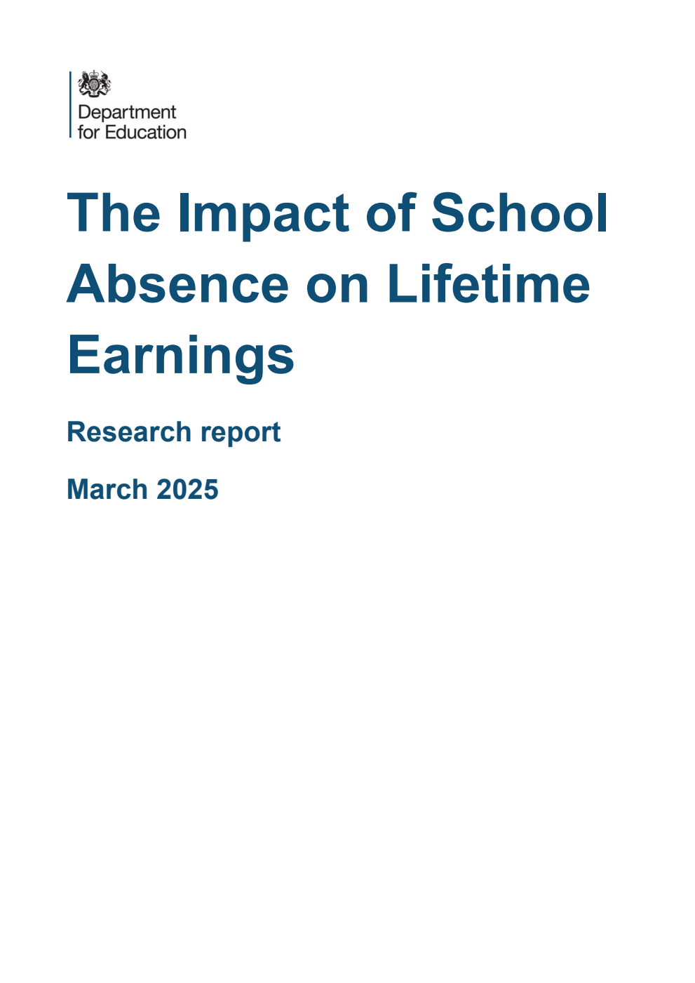 DFE-RR1498 The Impact of School Absence on Lifetime Earnings. Research report. March 2025