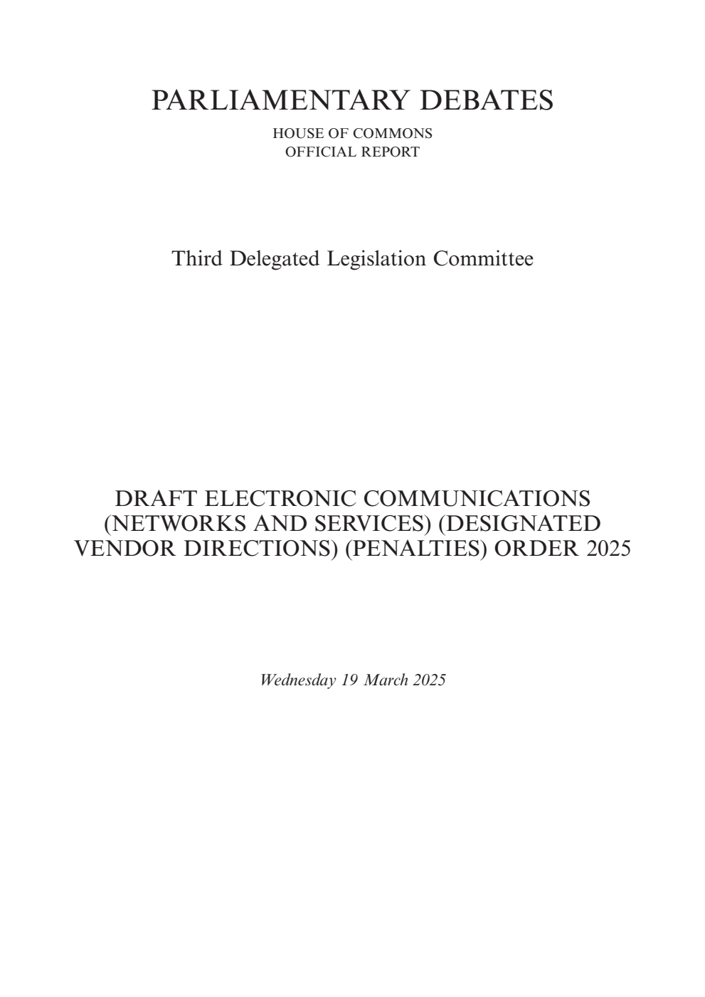 3rd Delegated Legislation Committee 19 March 2025: Draft Electronic Communications (Networks and Services) (Designated Vendor Directions) (Penalties) Order 2025