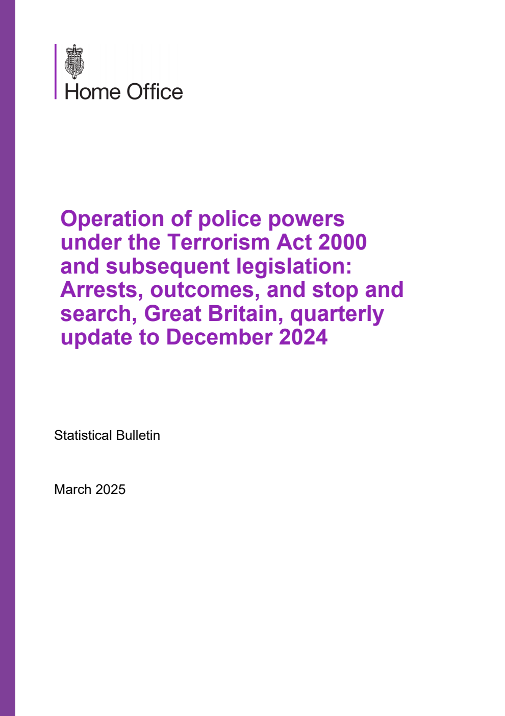 Home Office Statistical Bulletin Operation of police powers under the Terrorism Act 2000 and subsequent legislation: Arrests, outcomes, and stop and search, Great Britain, quarterly update to December 2024