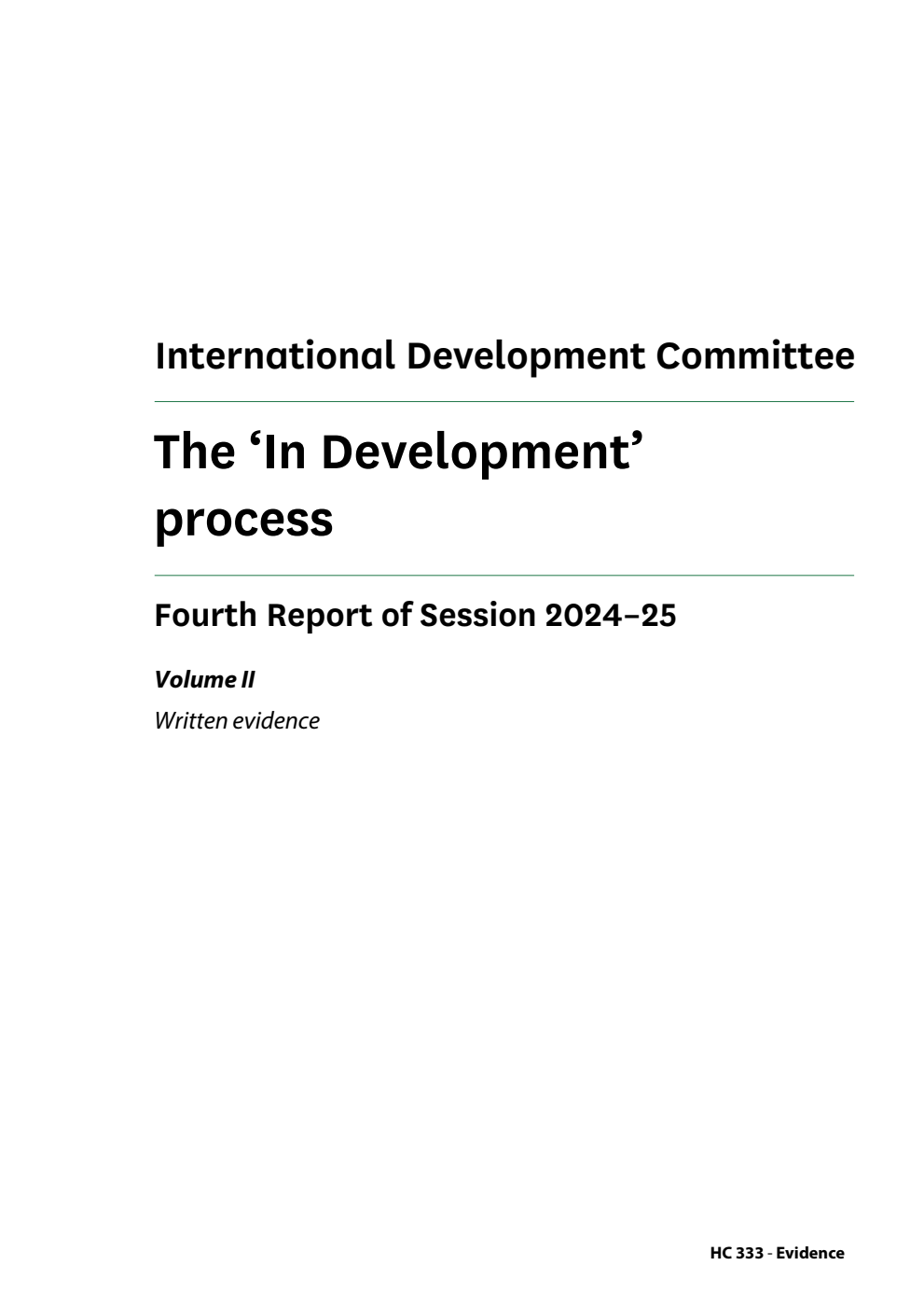 International Development Committee 4th Report. The ‘In Development’ process Volume 2. Written evidence