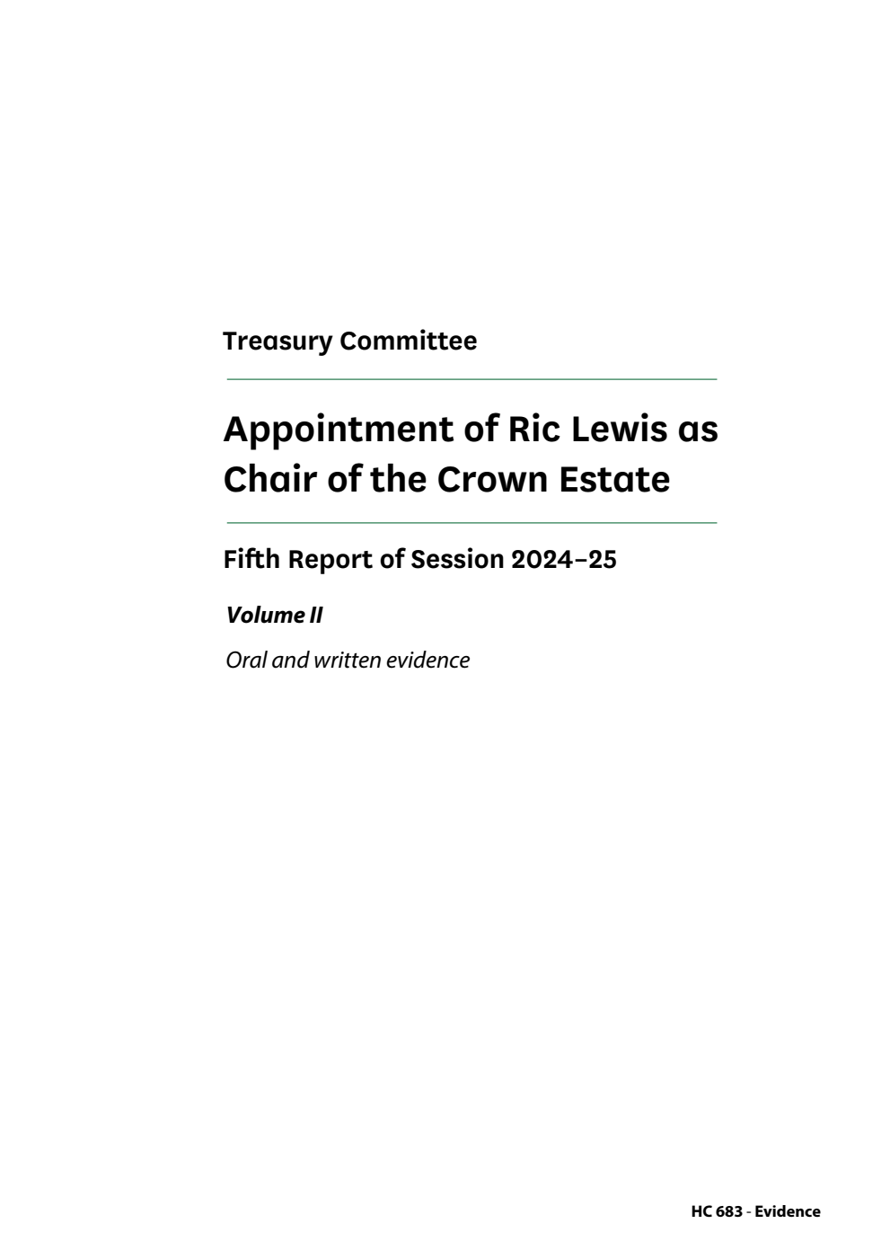 Treasury Committee 5th Report. Appointment of Ric Lewis as Chair of the Crown Estate Volume 2. Oral and written evidence