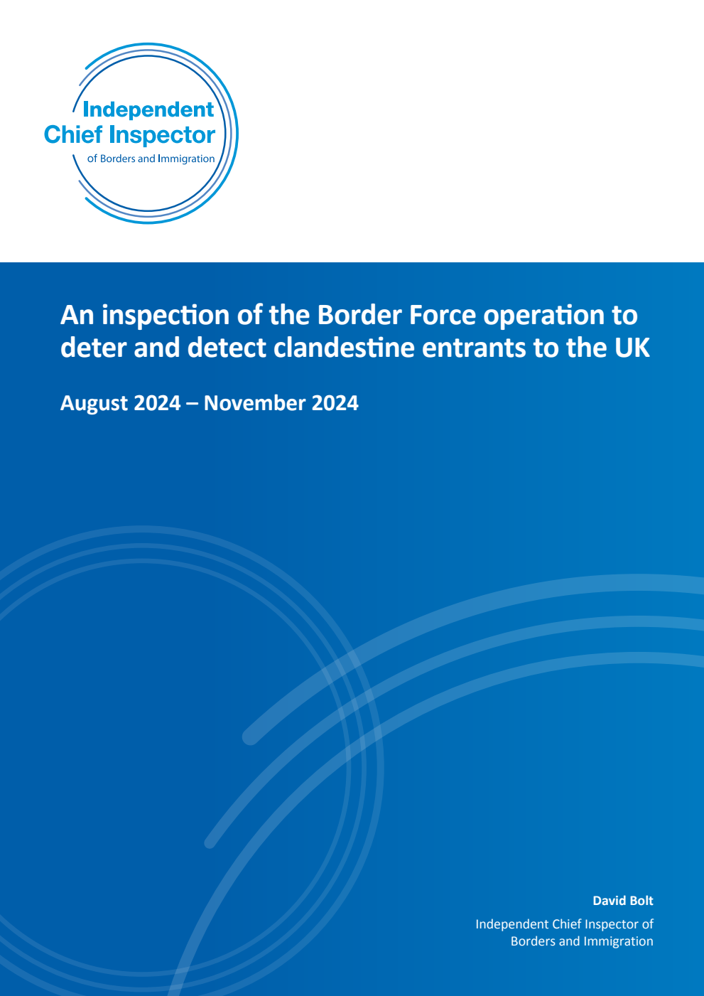 An inspection of the Border Force operation to deter and detect clandestine entrants to the UK August 2024 – November 2024