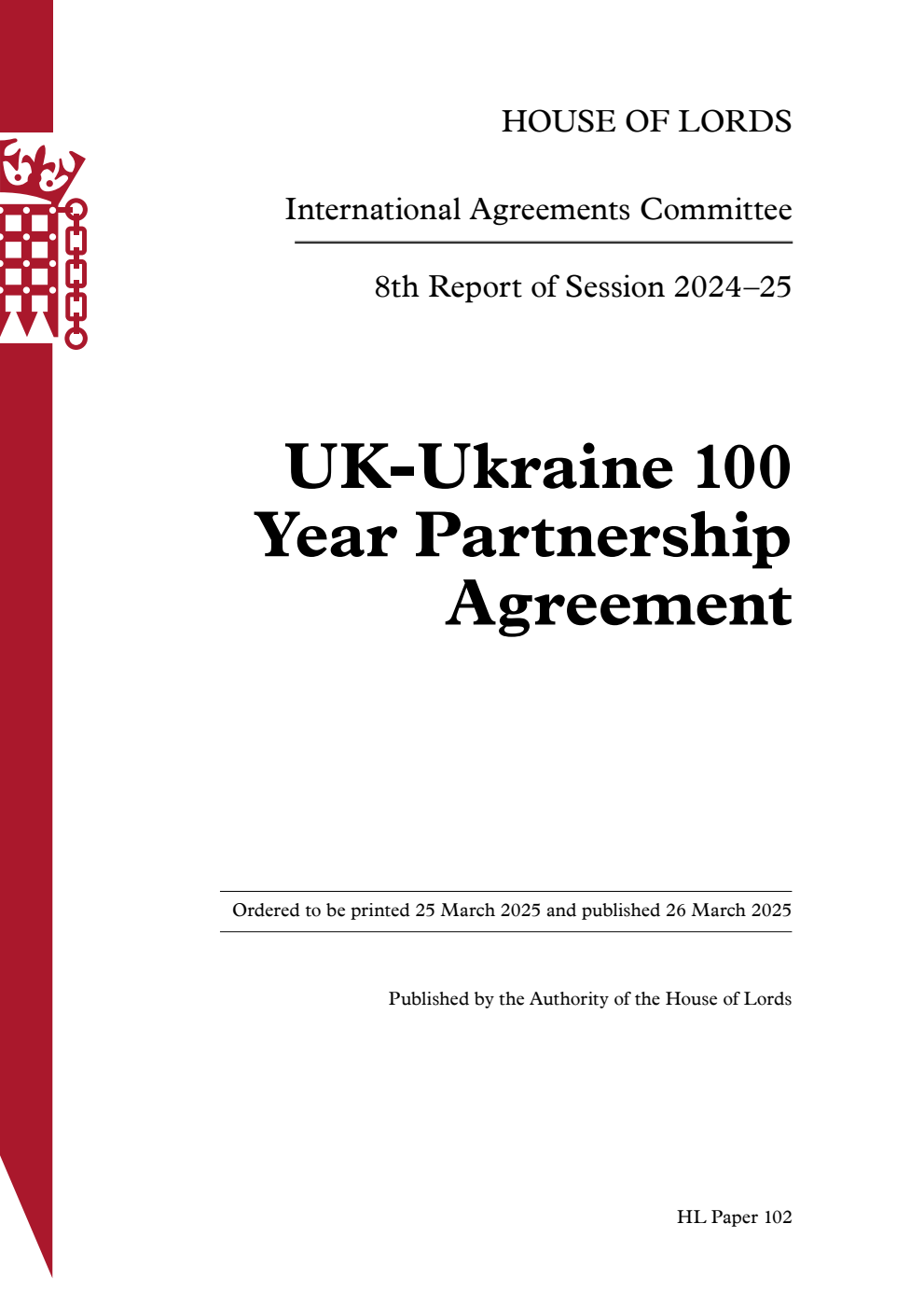 International Agreements Committee 8th Report. UK-Ukraine 100 Year Partnership Agreement Volume 1. Report