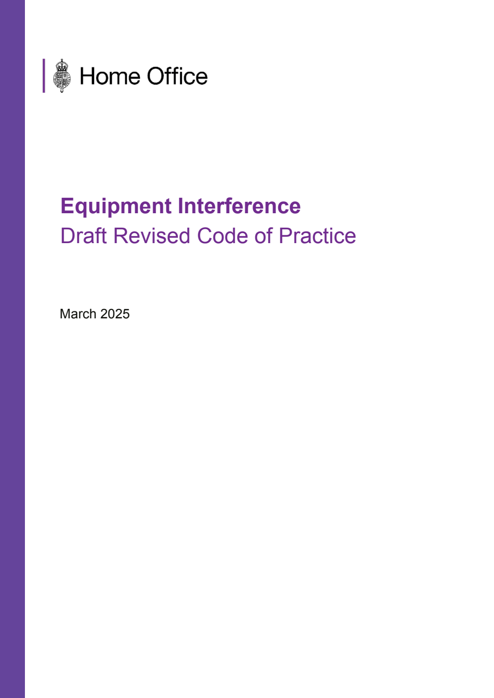 Equipment Interference. Draft Revised Code of Practice. March 2025