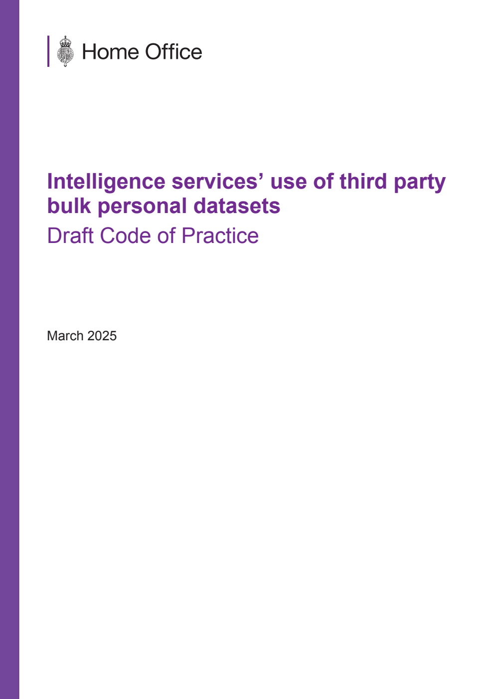 Intelligence services’ use of third party bulk personal datasets. Draft Code of Practice. March 2025